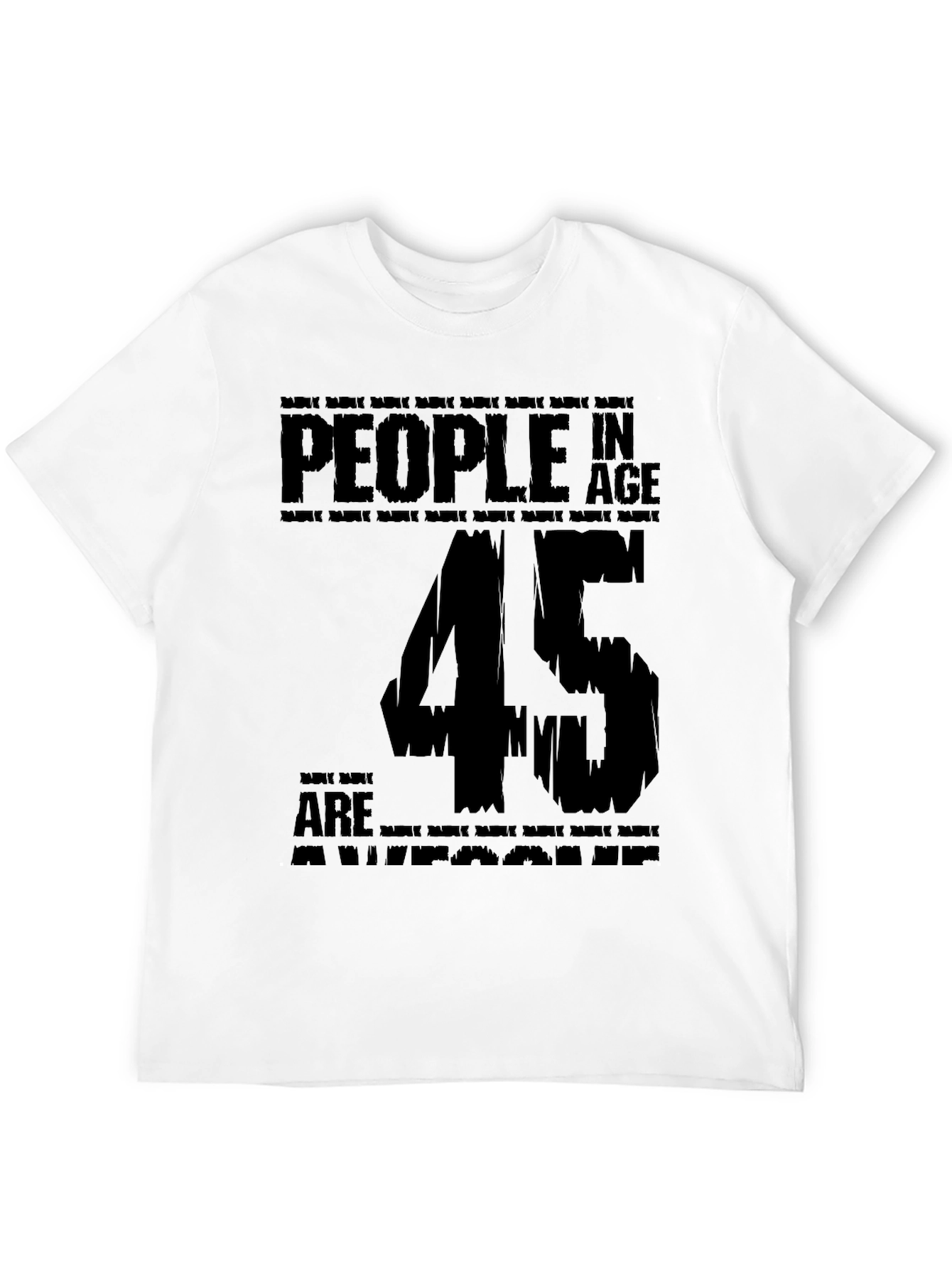 Awesome 45 Year Olds Black T-Shirt