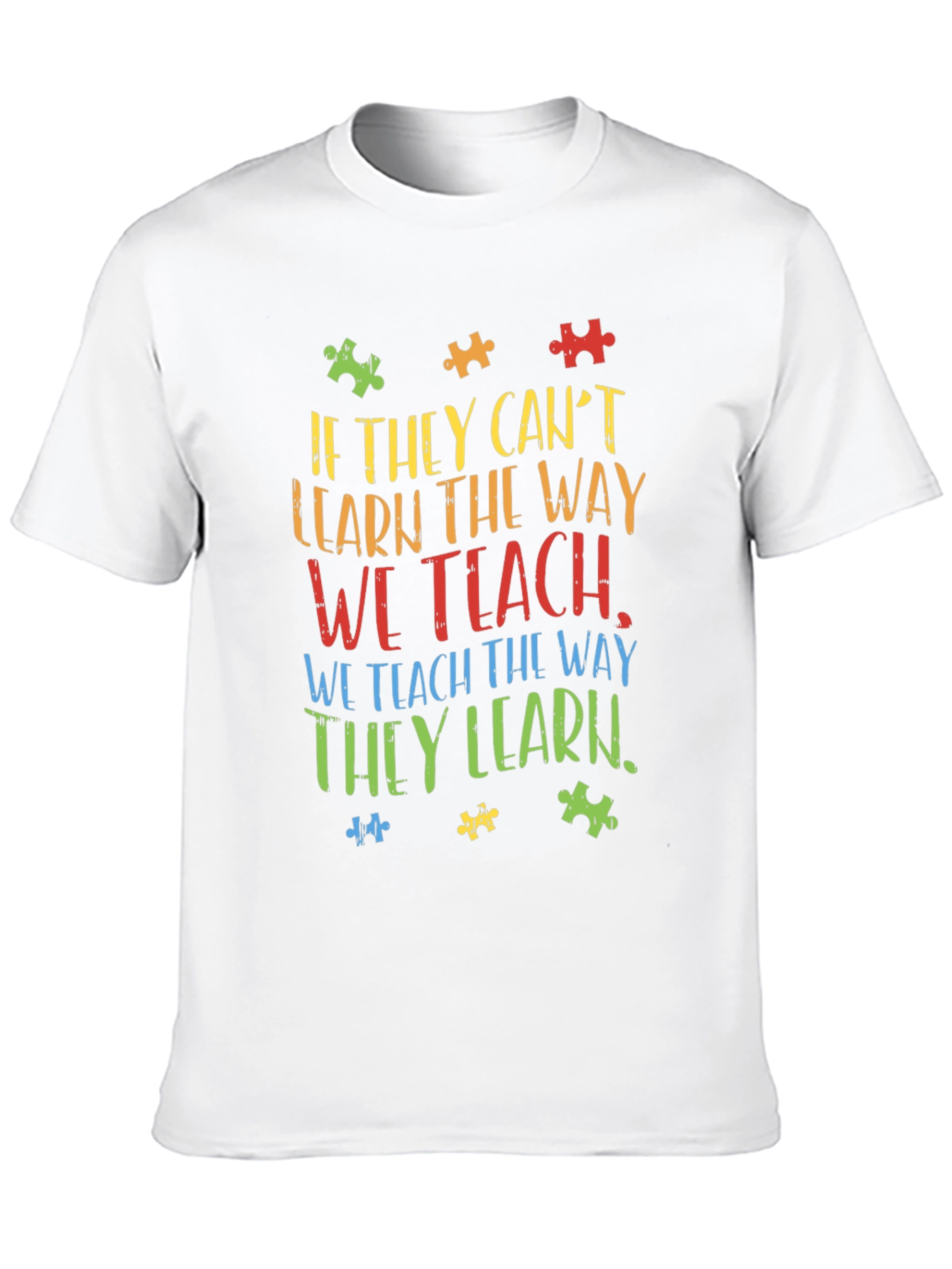 Autism Awareness T-Shirt - Teach the Way They Learn