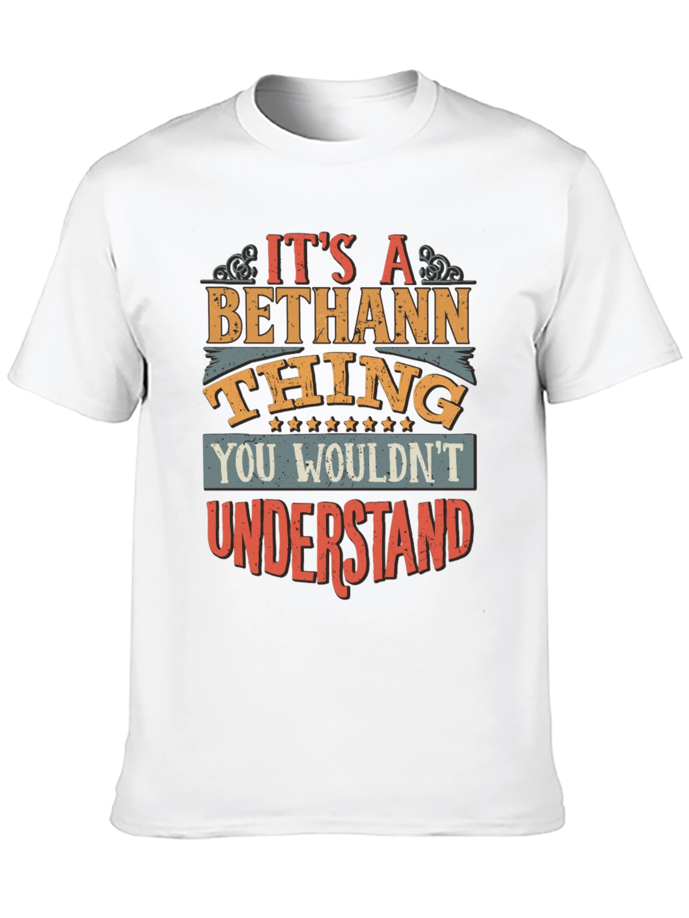 Bethann Thing T-Shirt - You Wouldnt Understand