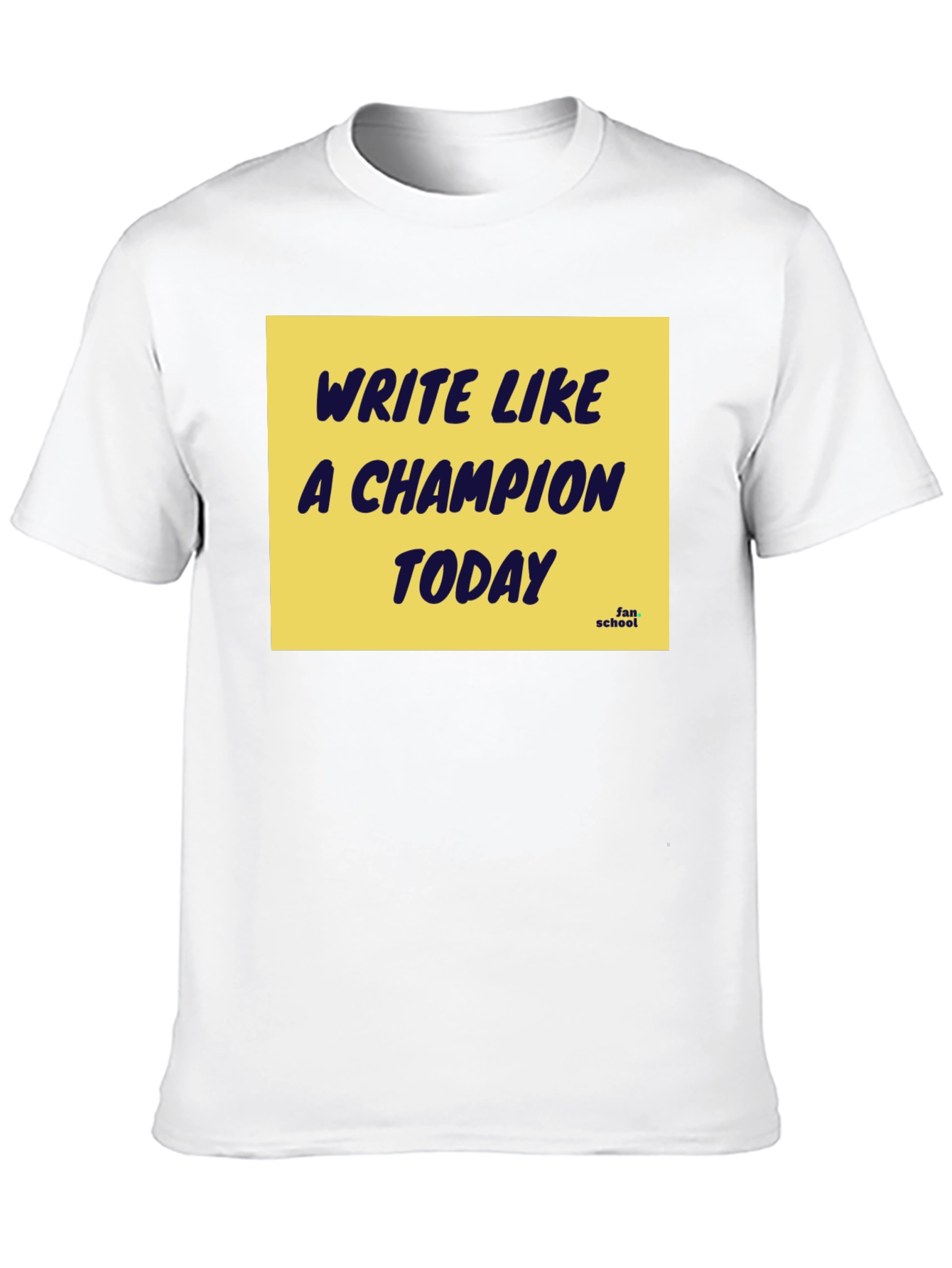 Write Like a Champion Today T-Shirt