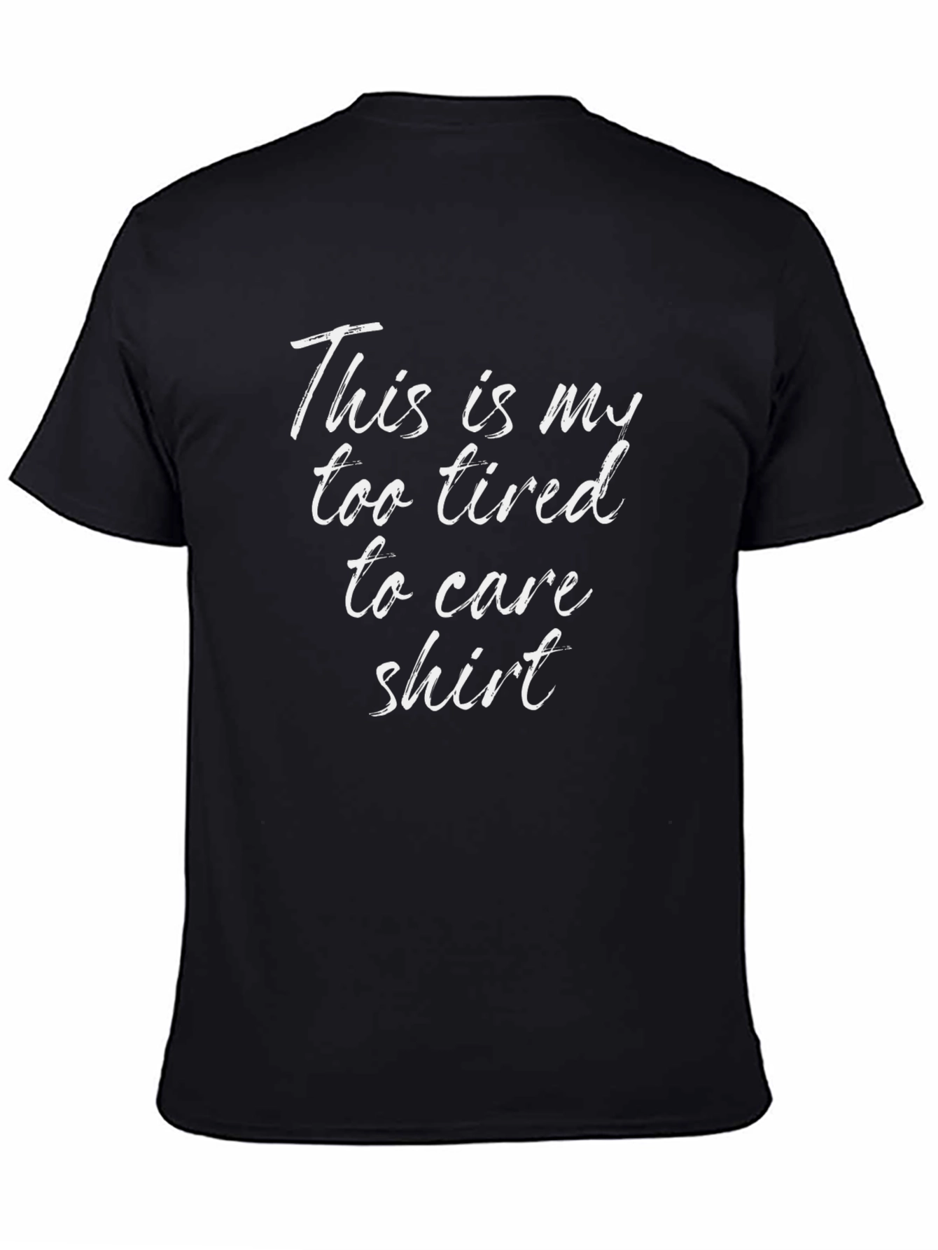Too Tired to Care Graphic T-Shirt - Black