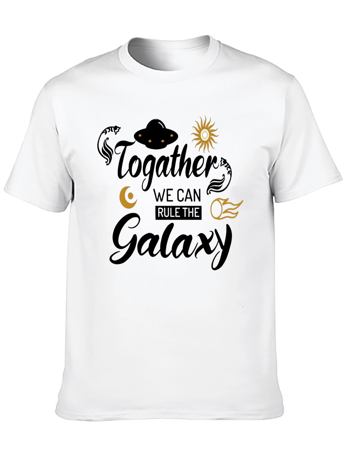 Together We Can Rule the Galaxy T-Shirt