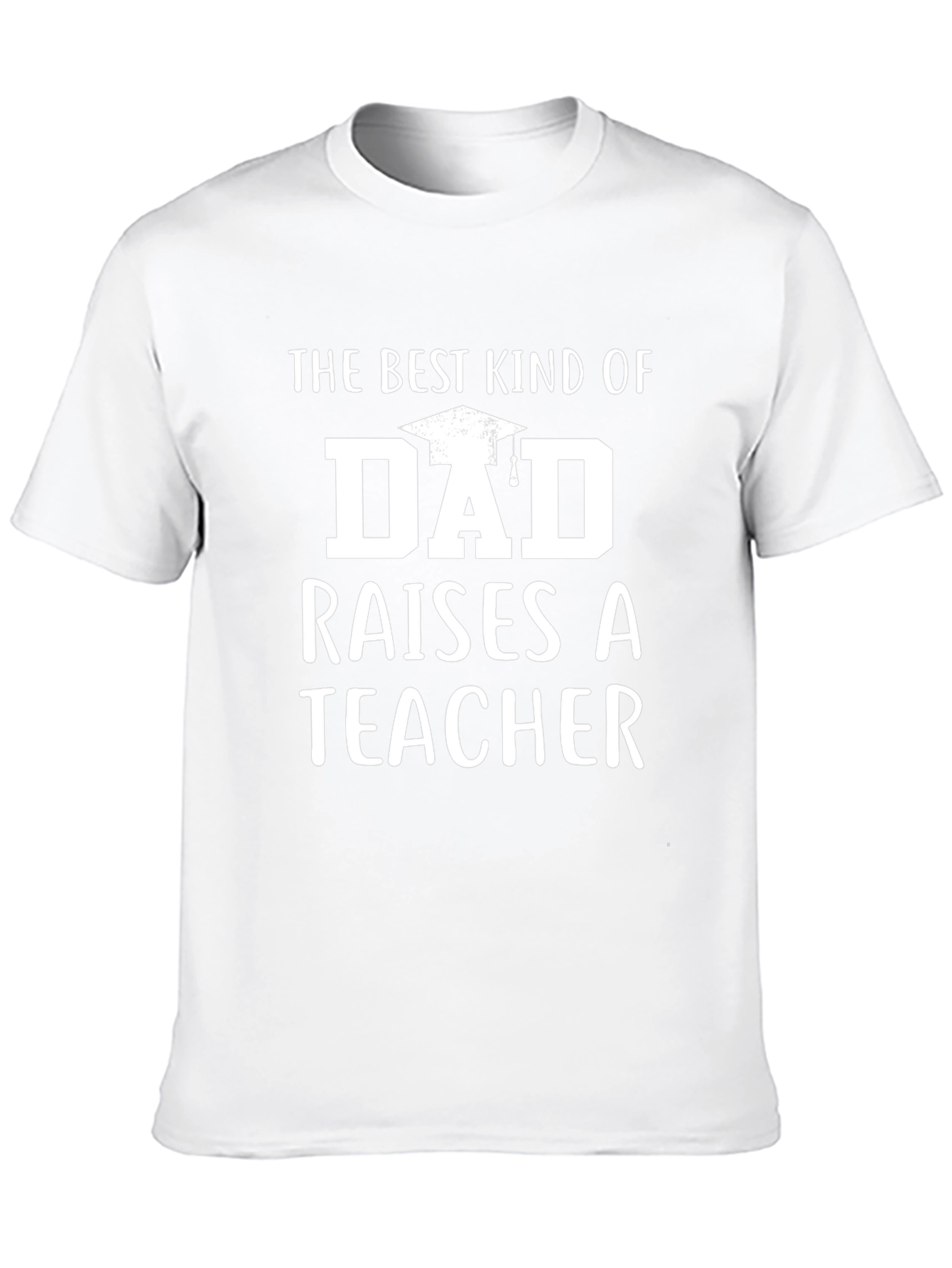 Best Kind of Dad Raises a Teacher Black T-Shirt