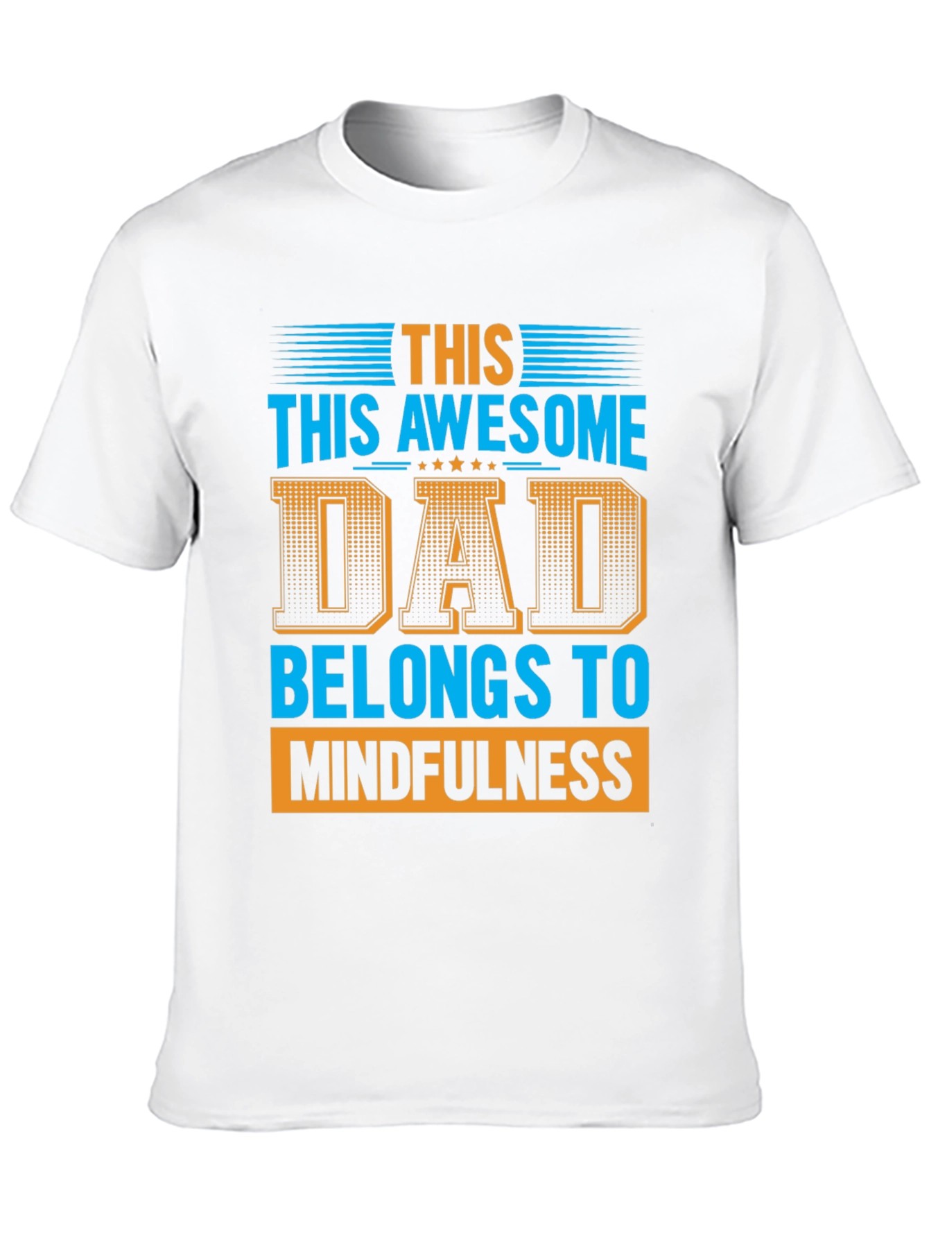 Awesome Dad Belongs to Mindfulness Graphic T-Shirt