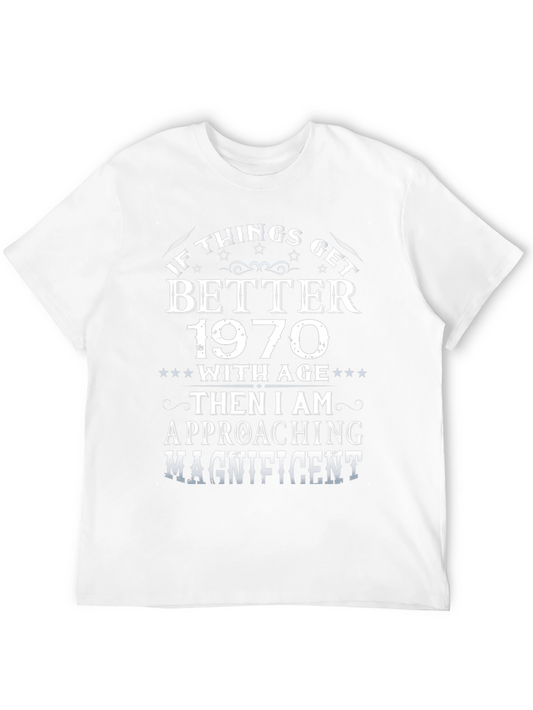 Vintage 1970 Birthday T-Shirt - If Things Get Better With Age!