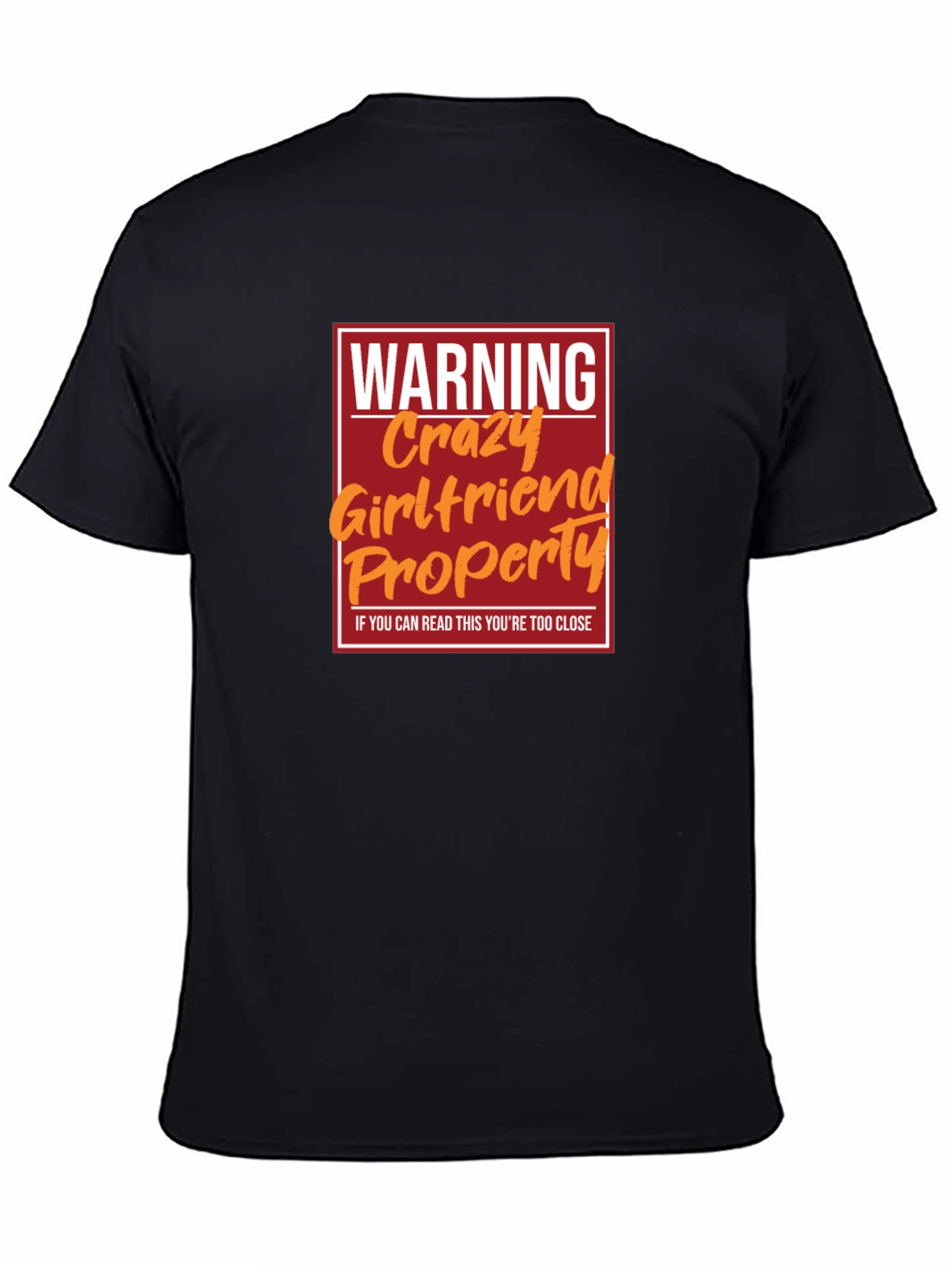 Warning Crazy Girlfriend Property T-Shirt