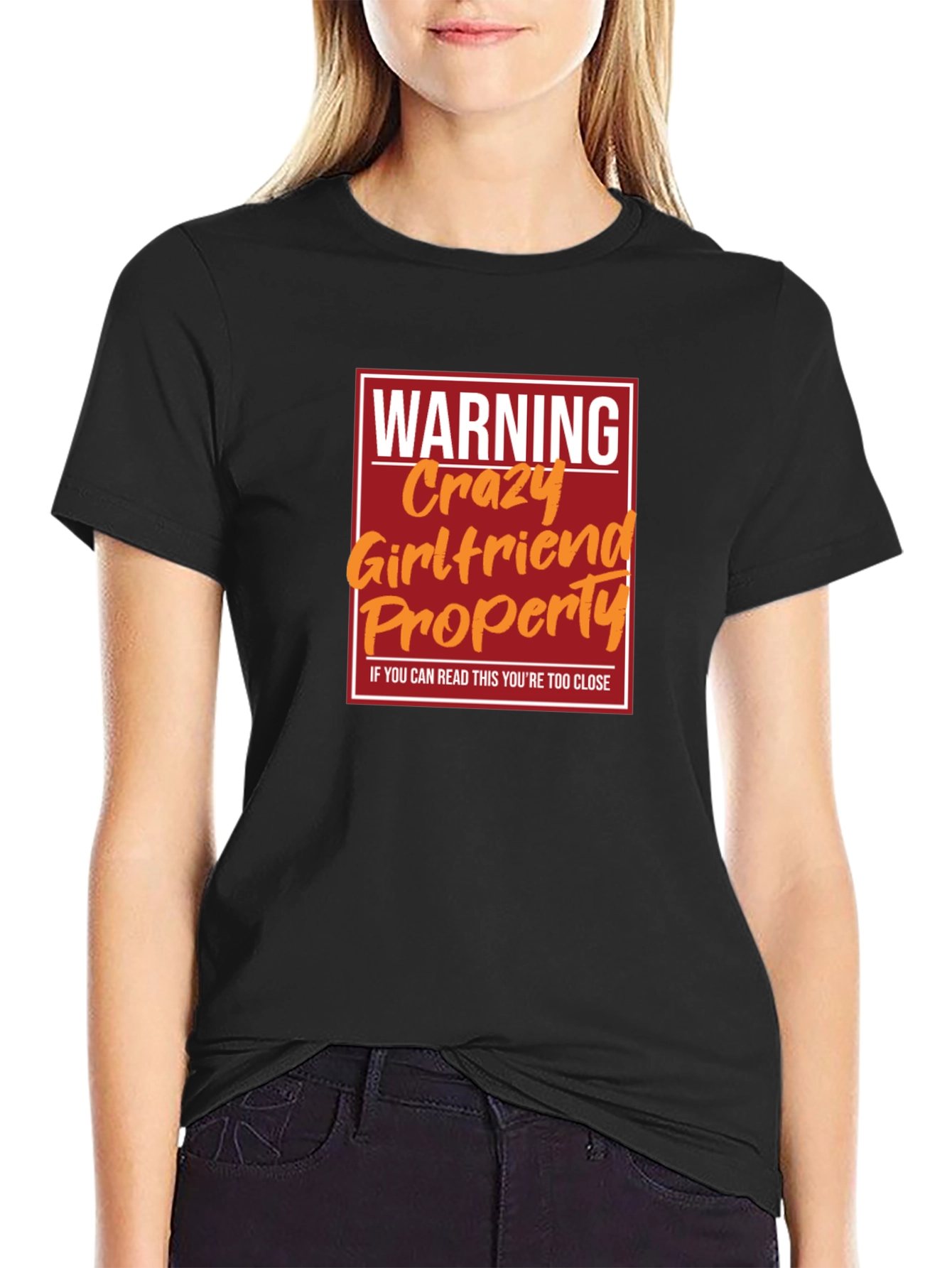 Warning Crazy Girlfriend Property T-Shirt