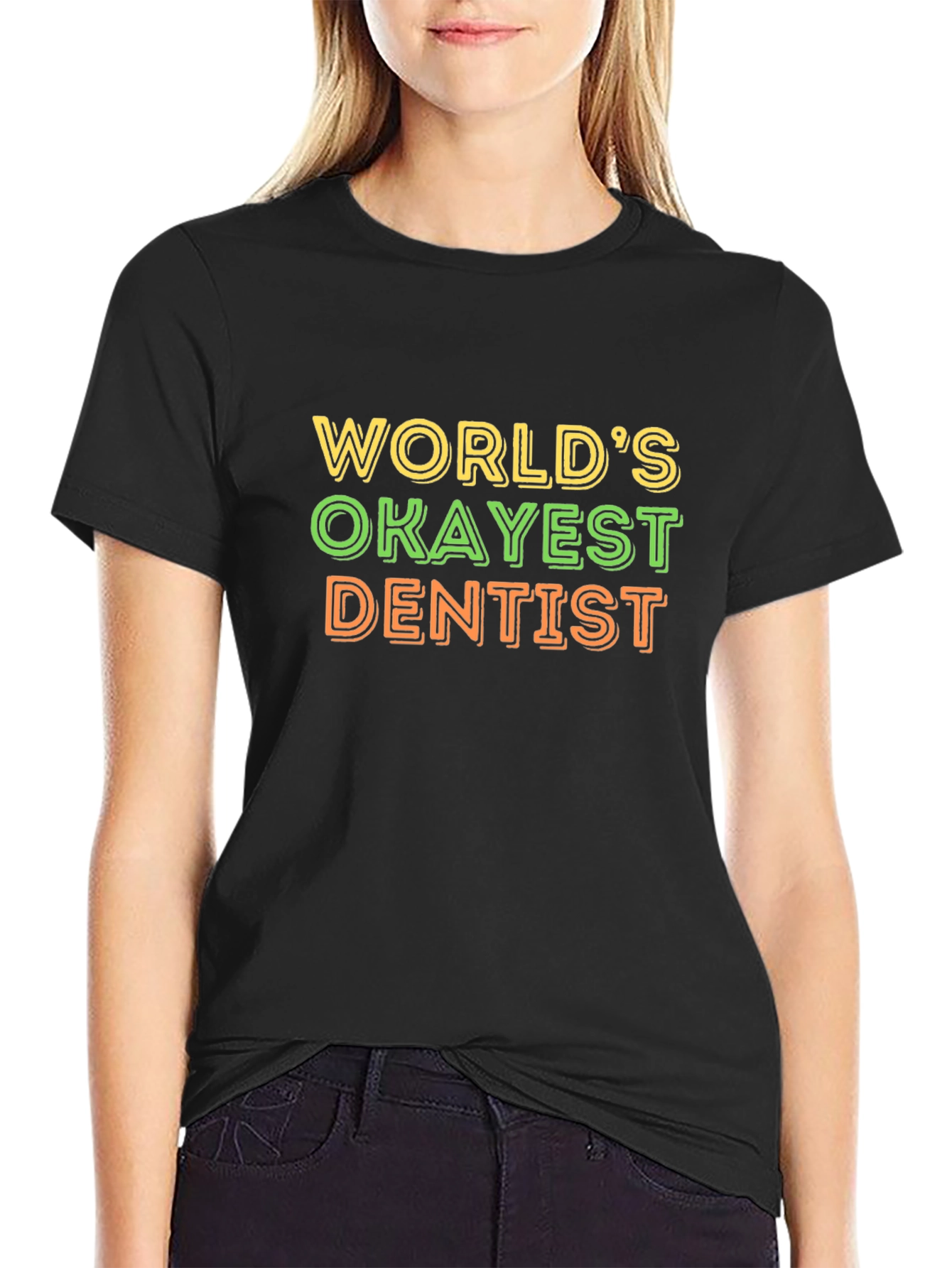 Worlds Okayest Dentist T-Shirt Funny Dentist Tee