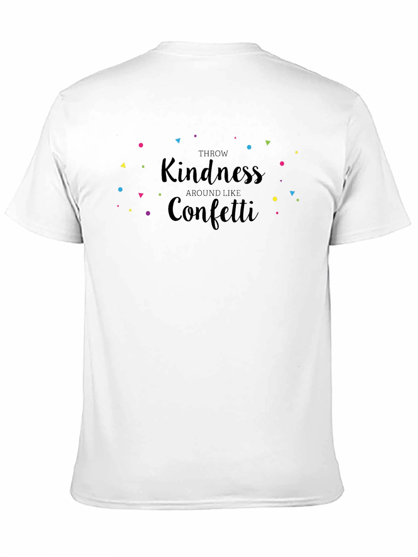 Throw Kindness Like Confetti Black T-Shirt