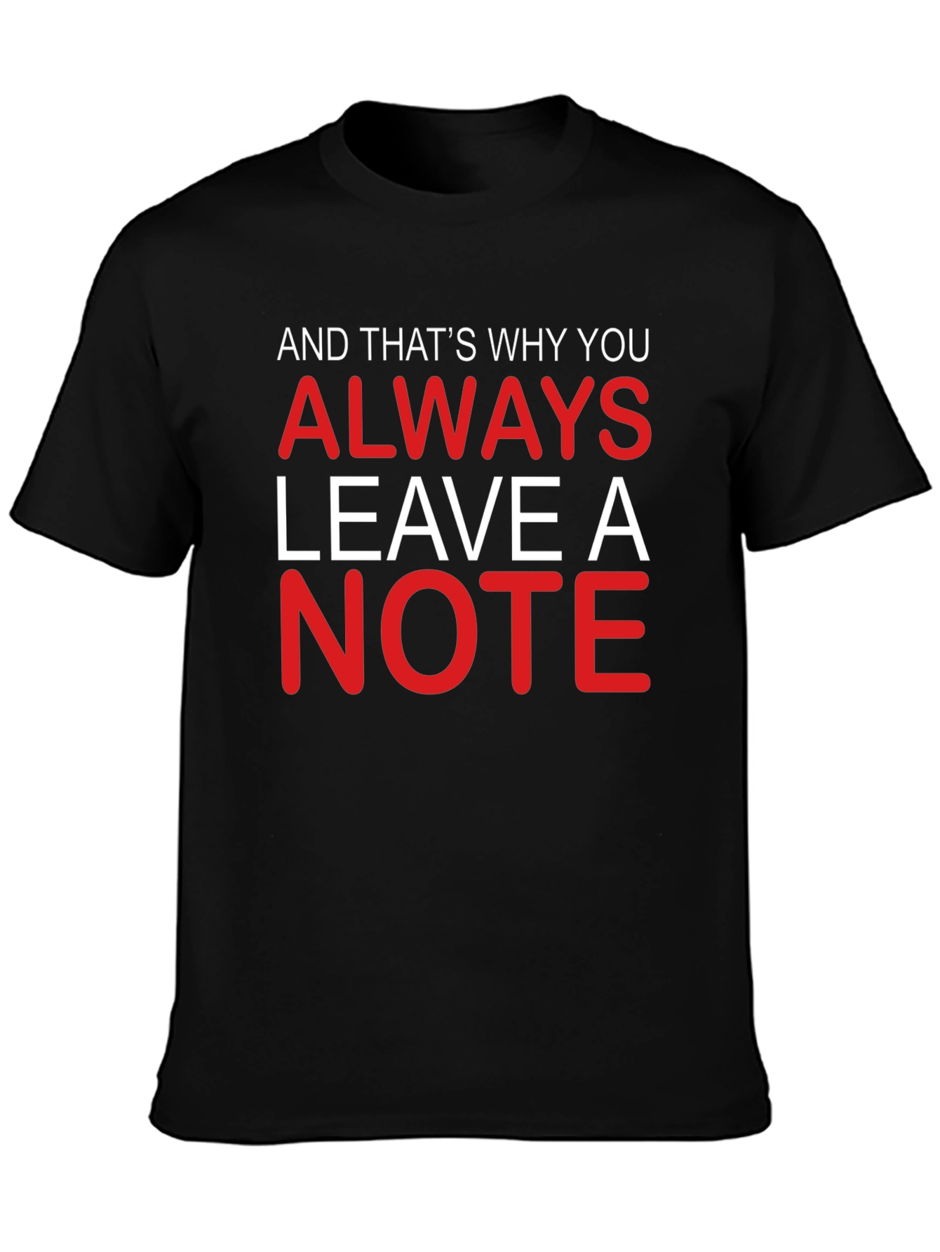 Always Leave A Note T-Shirt