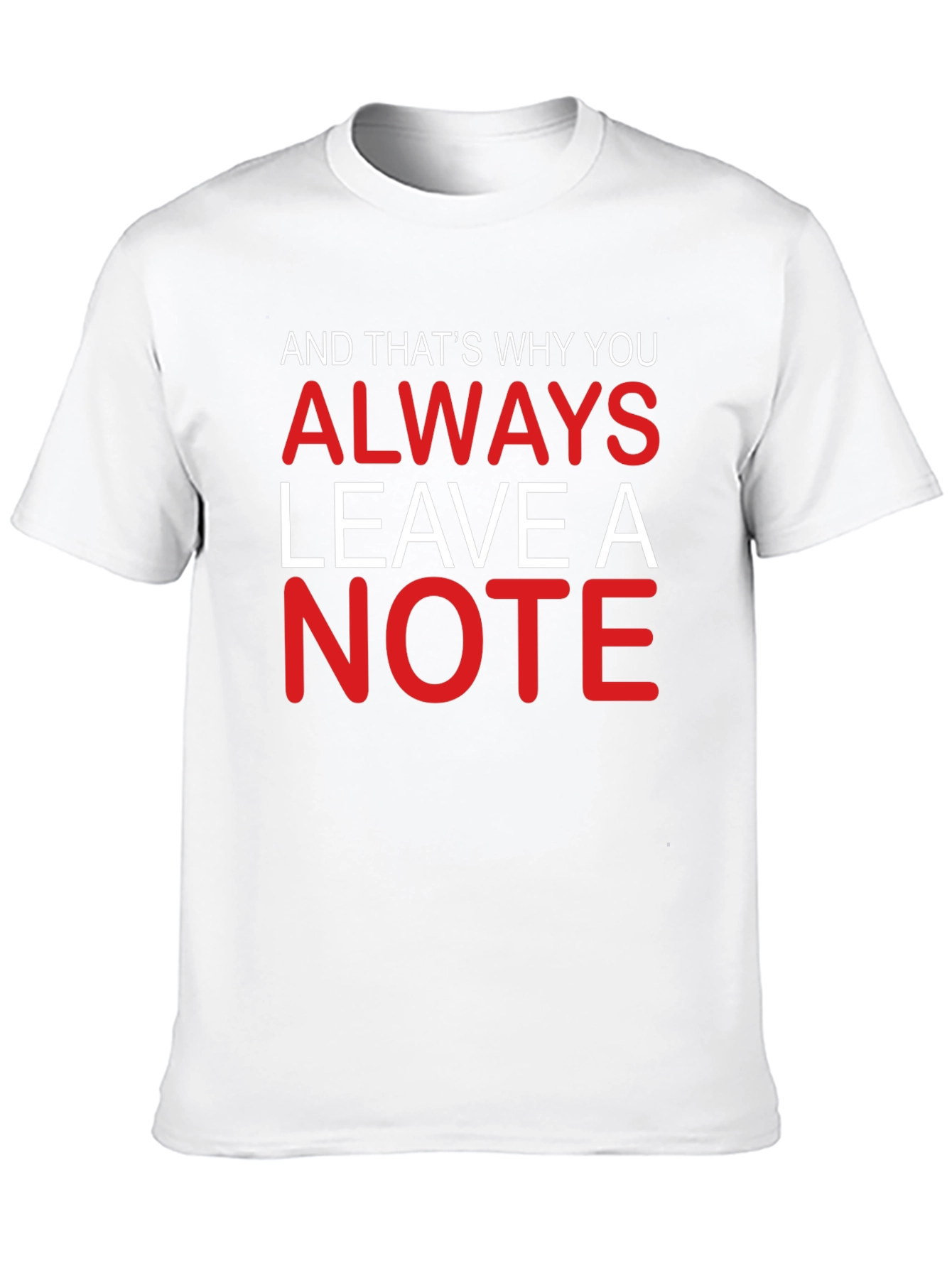 Always Leave A Note T-Shirt