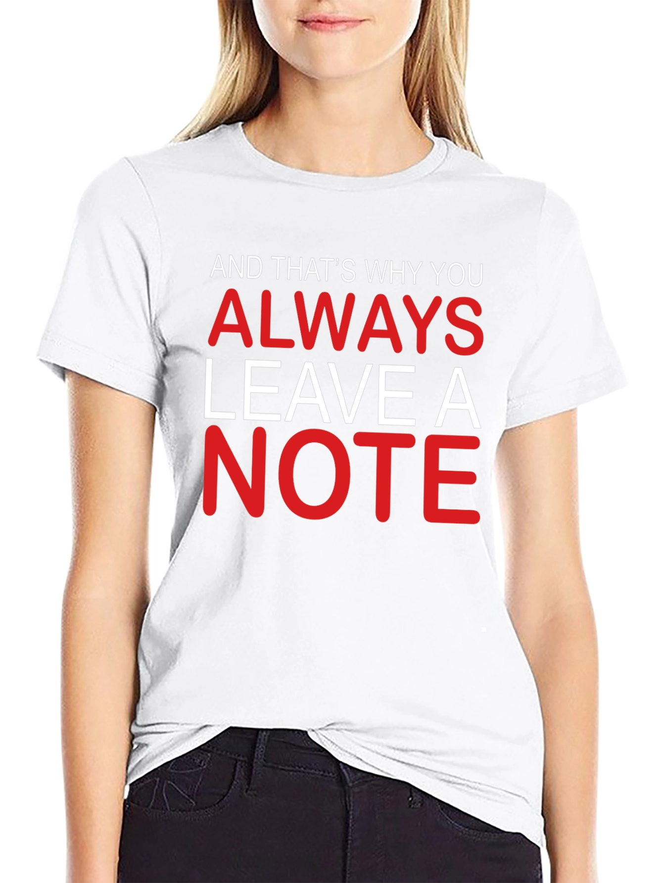 Always Leave A Note T-Shirt