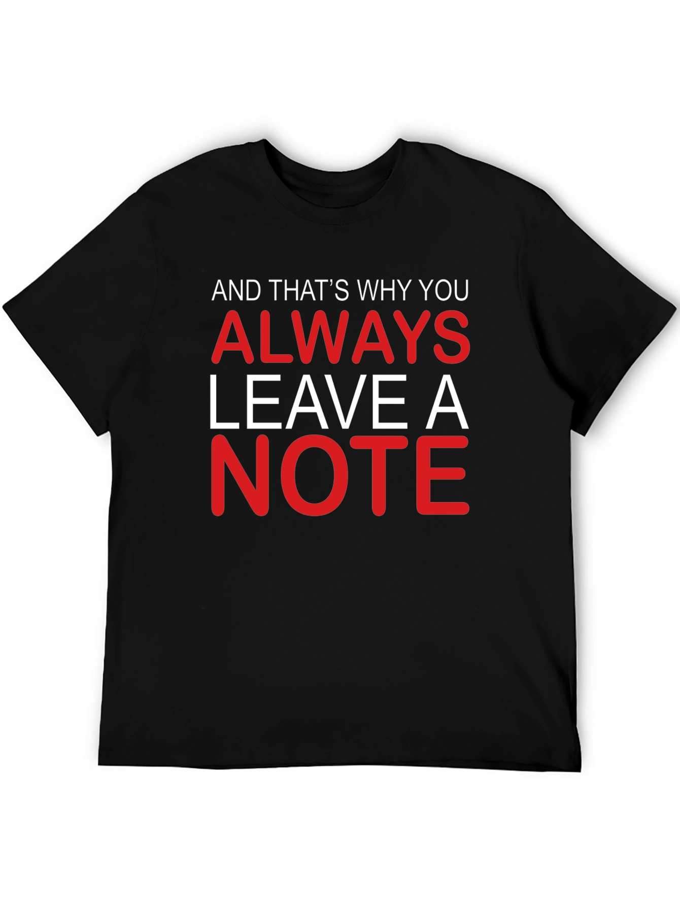 Always Leave A Note T-Shirt