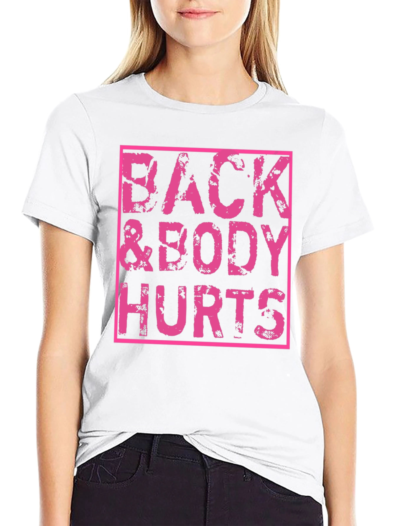 Back & Body Hurts T-Shirt - Black Funny Tee