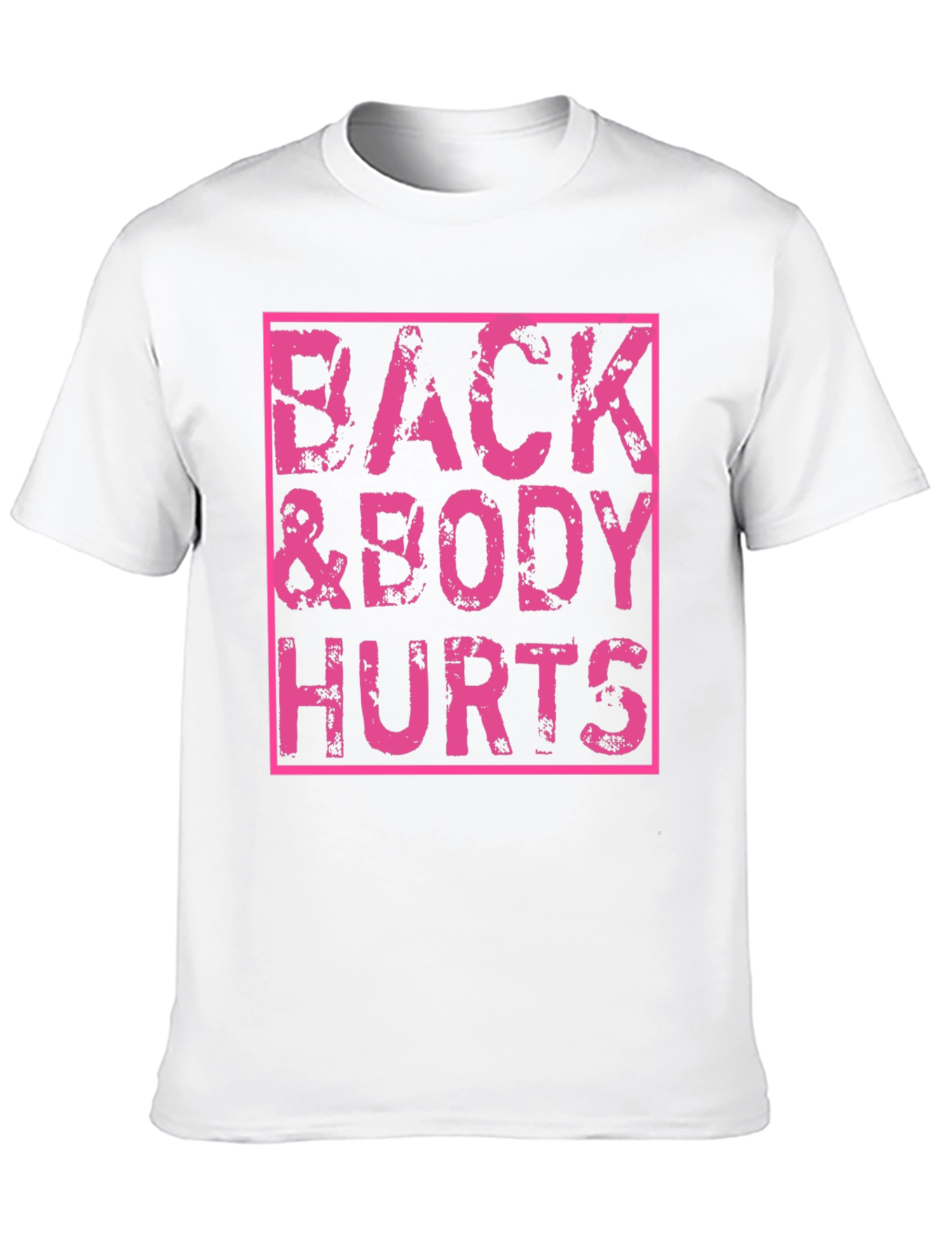 Back & Body Hurts T-Shirt - Black Funny Tee