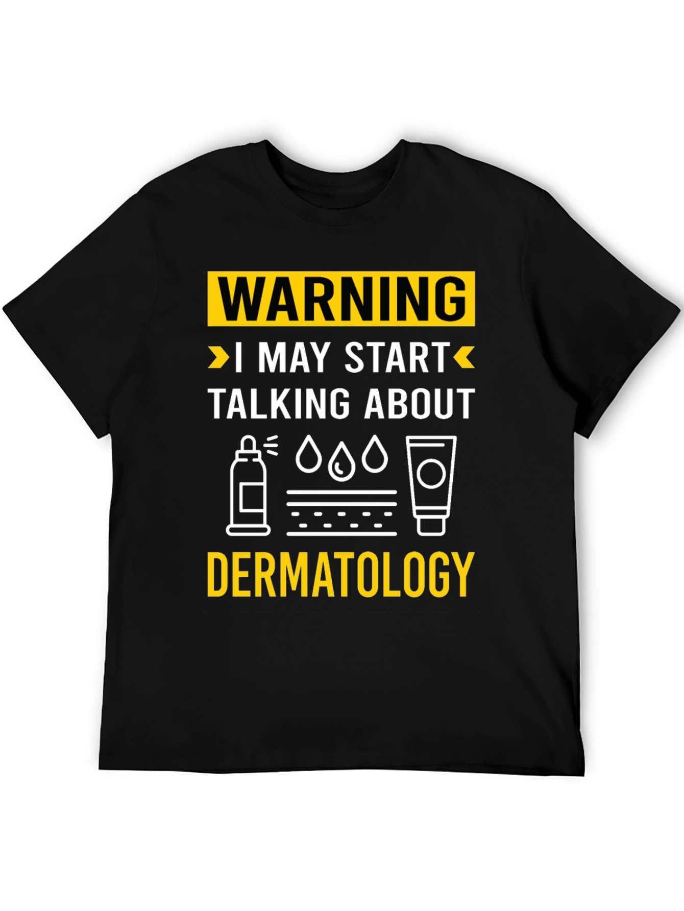 Warning Dermatology T-Shirt