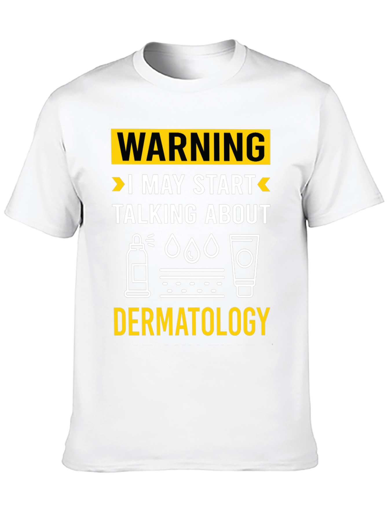 Warning Dermatology T-Shirt