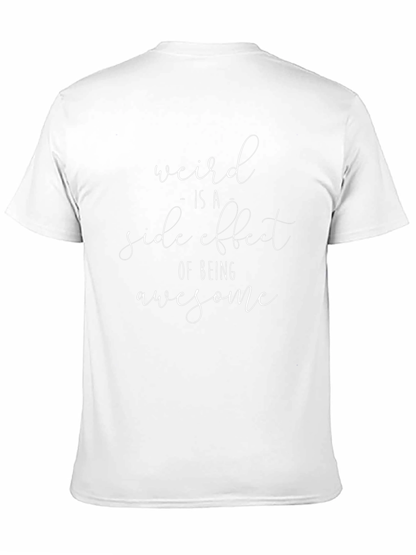 Weird is a Side Effect T-Shirt