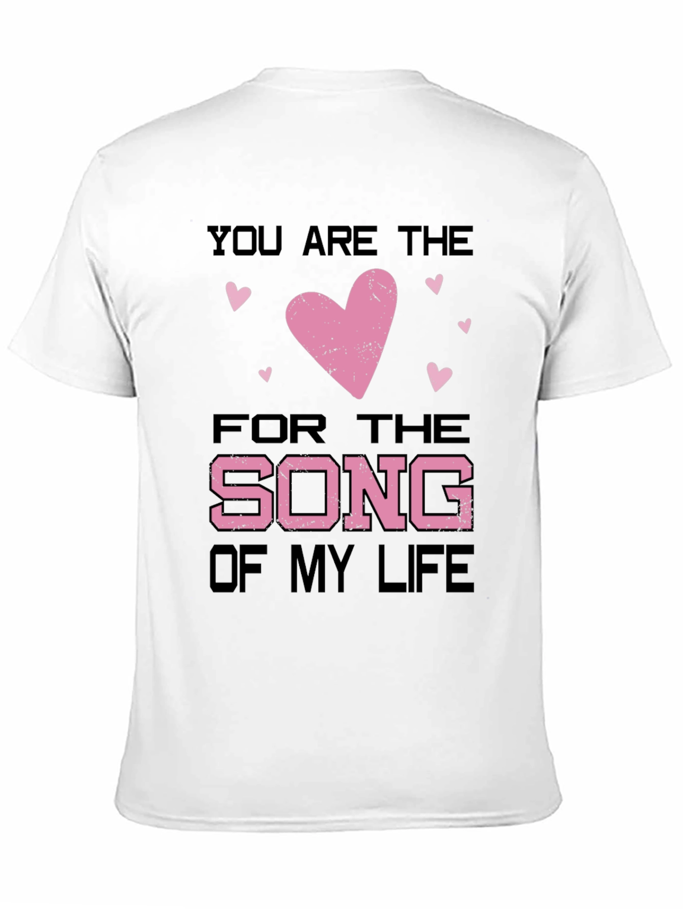 You Are the Song of My Life Valentines T-Shirt