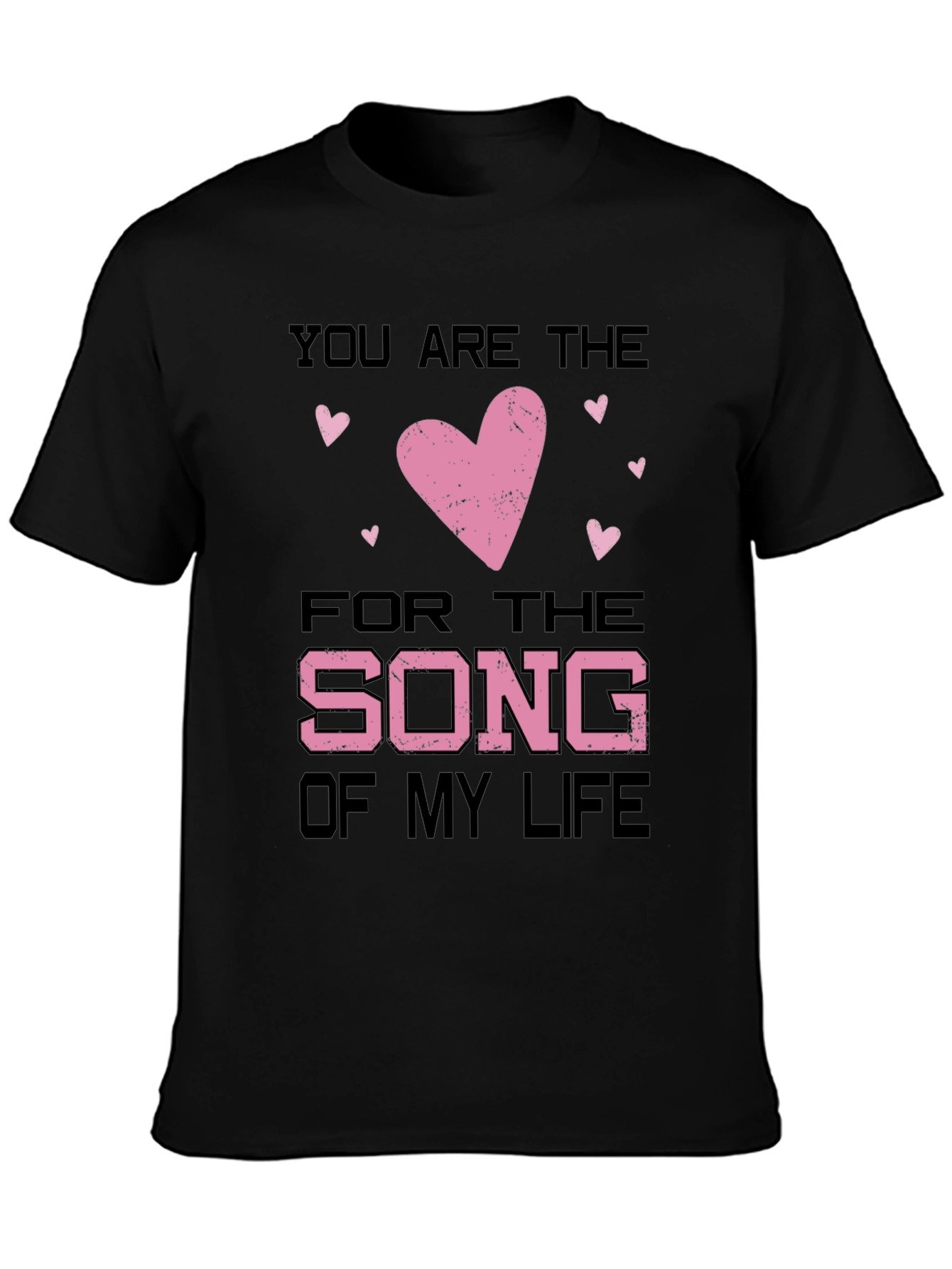 You Are the Song of My Life Valentines T-Shirt