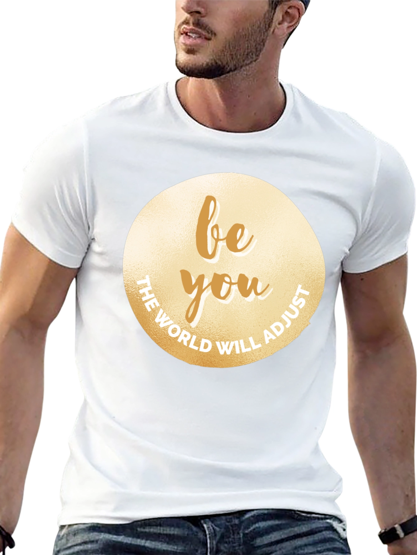 Be You T-Shirt - Motivational Graphic Tee