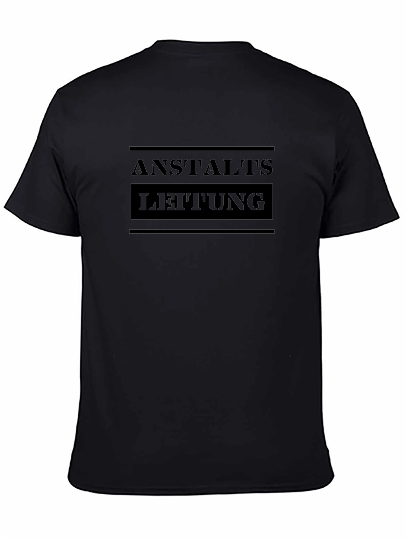 Anstalts Leitung Black T-Shirt