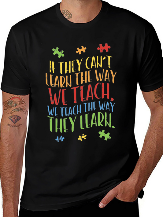 Autism Awareness T-Shirt - Teach the Way They Learn