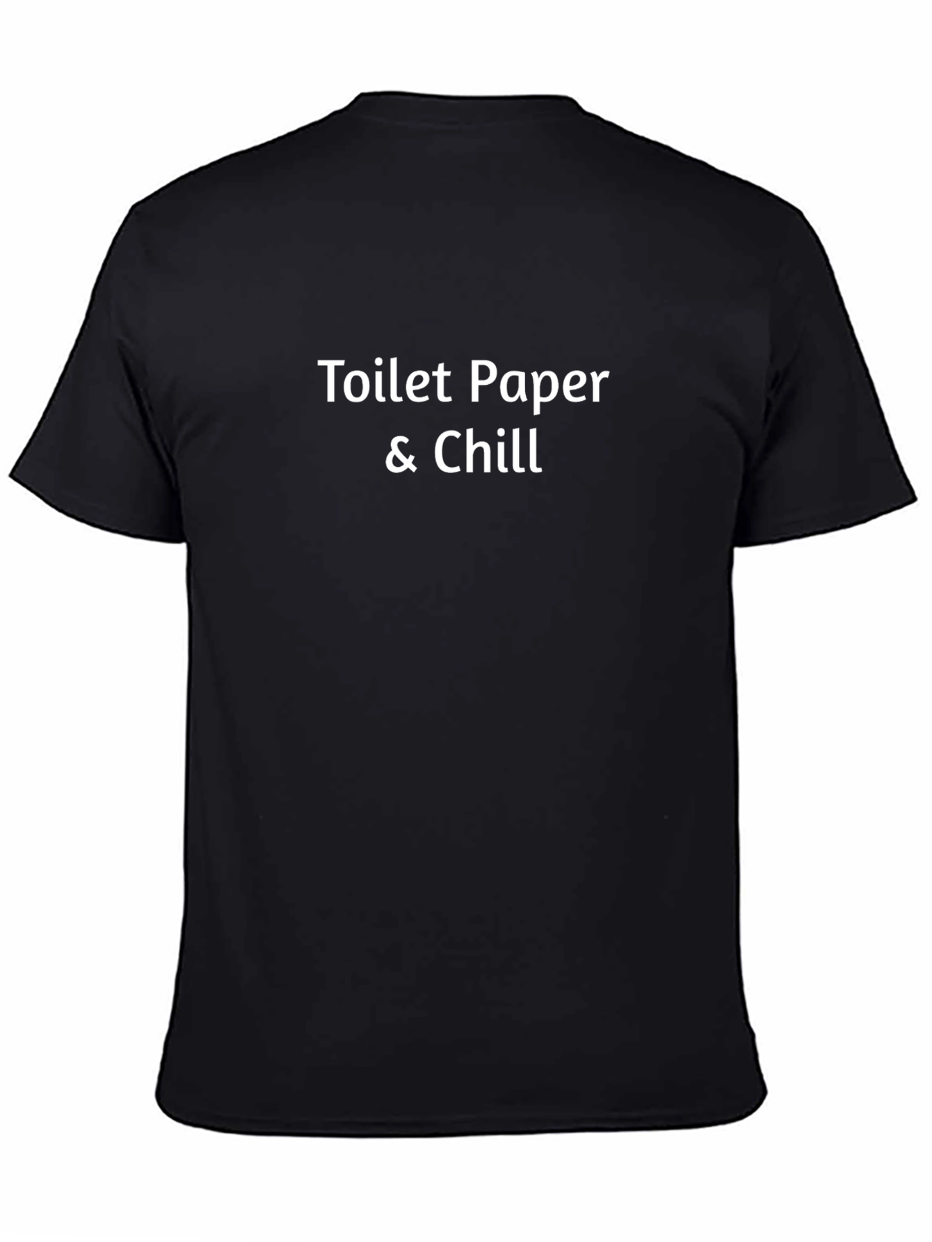 Toilet Paper & Chill Black T-Shirt