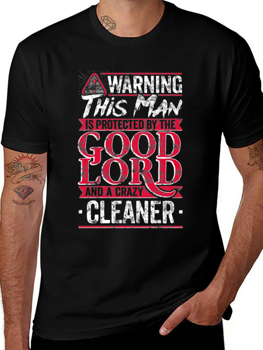 Warning Protected By The Good Lord & Crazy Cleaner Black T-Shirt