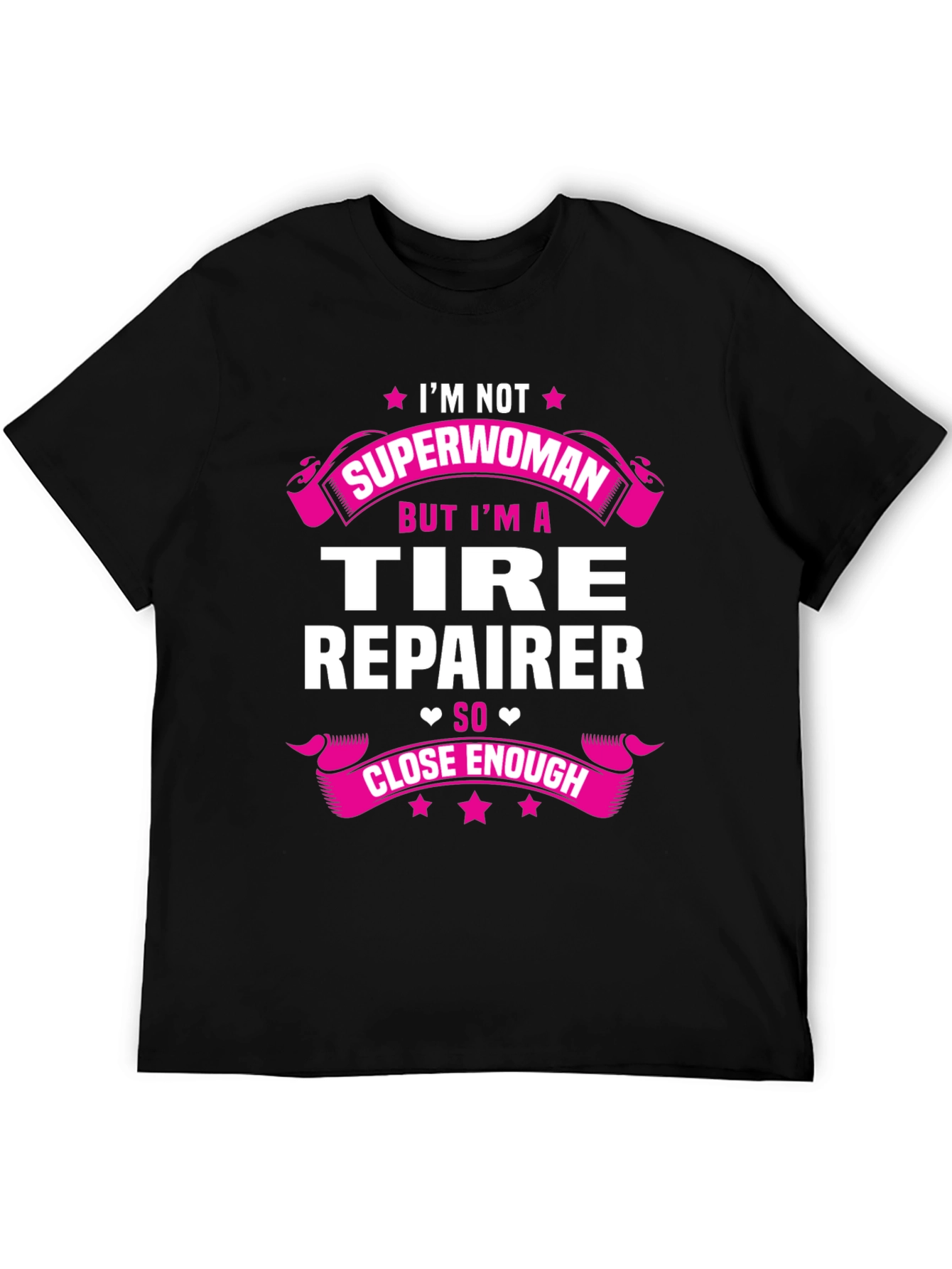 Tire Repairer Graphic Tee - Not Superwoman Funny Shirt