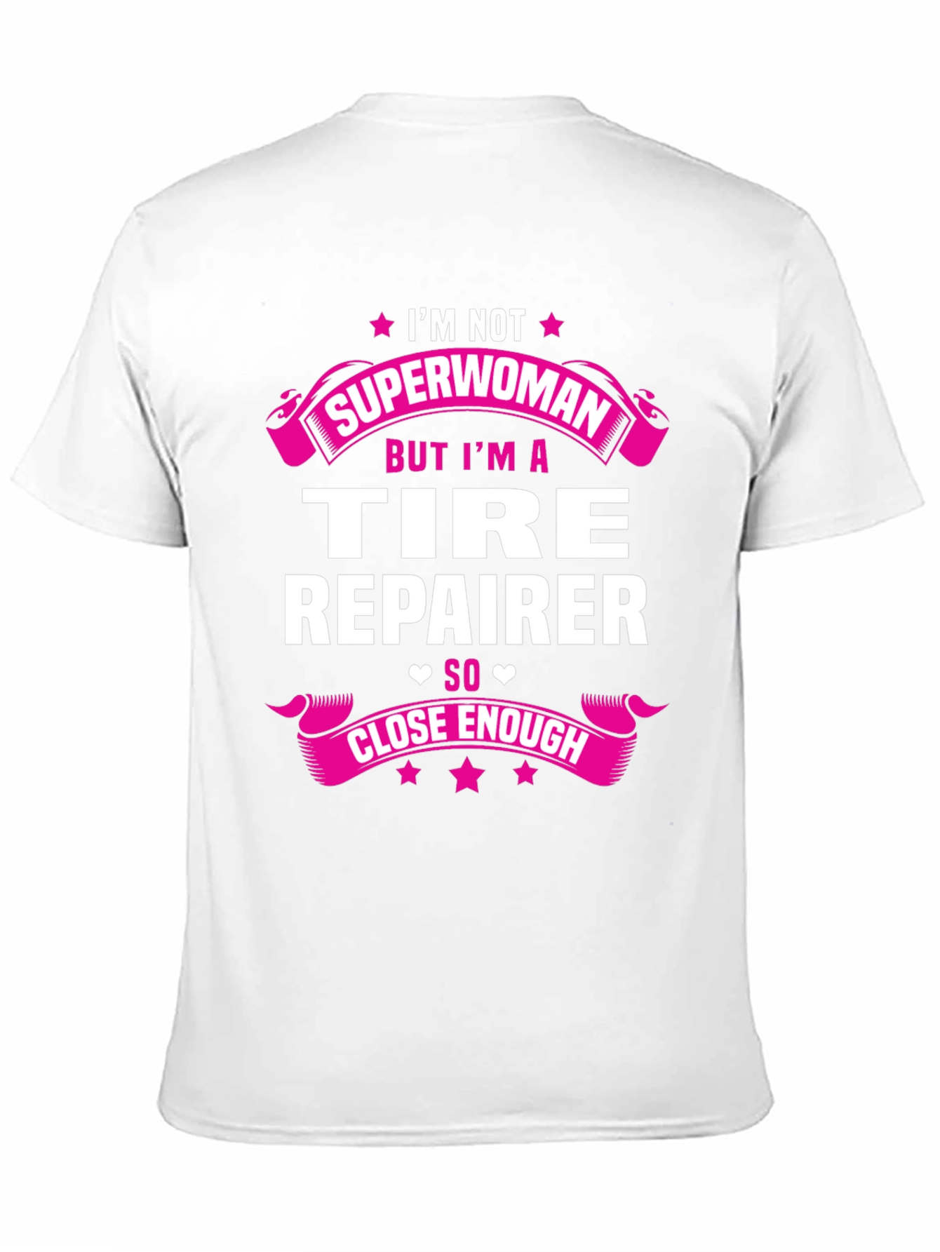 Tire Repairer Graphic Tee - Not Superwoman Funny Shirt