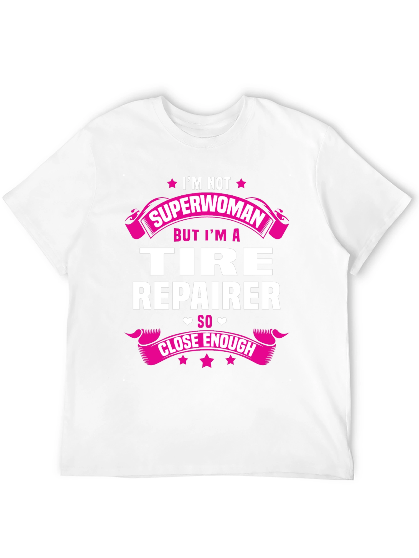 Tire Repairer Graphic Tee - Not Superwoman Funny Shirt
