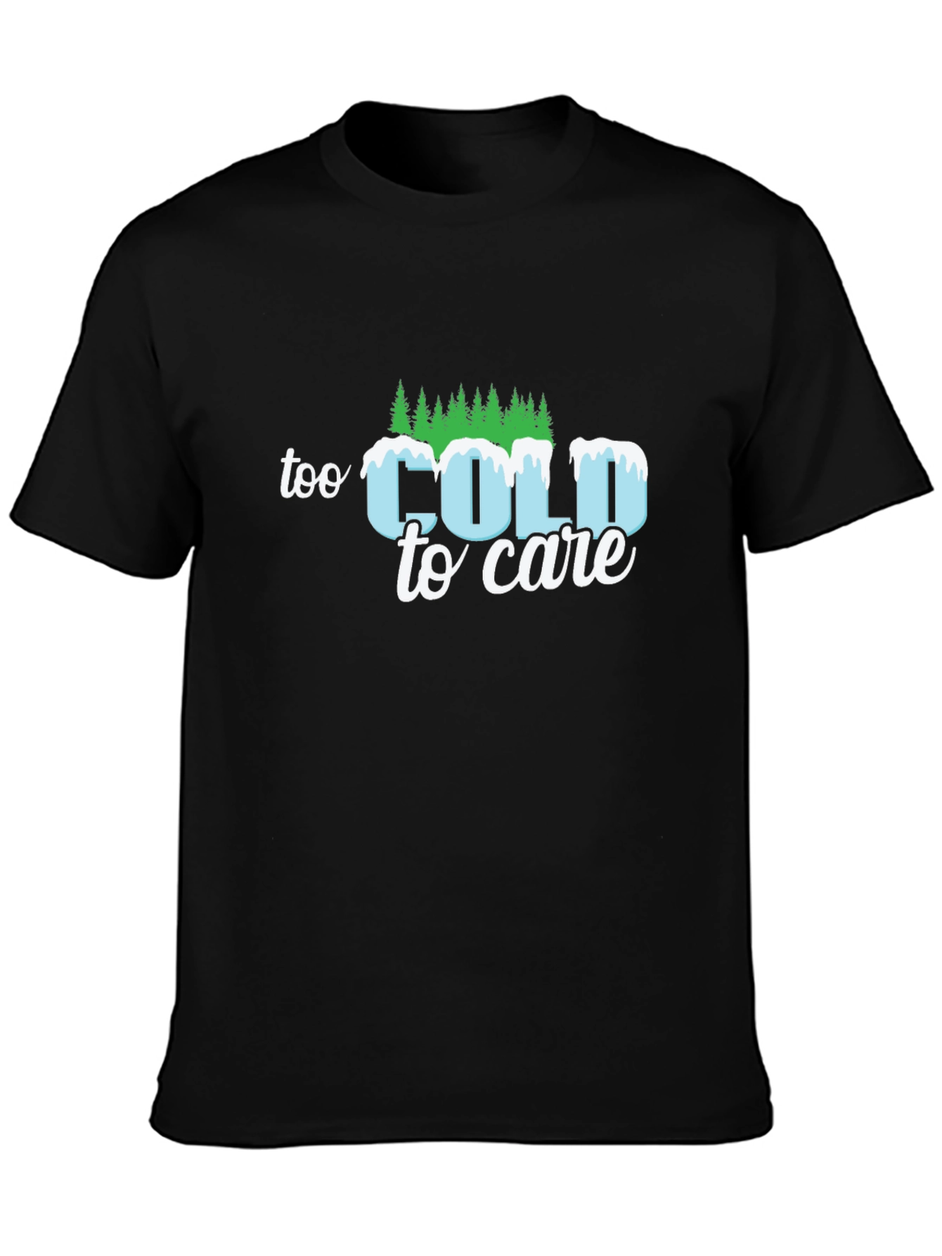 Too Cold to Care Graphic T-Shirt