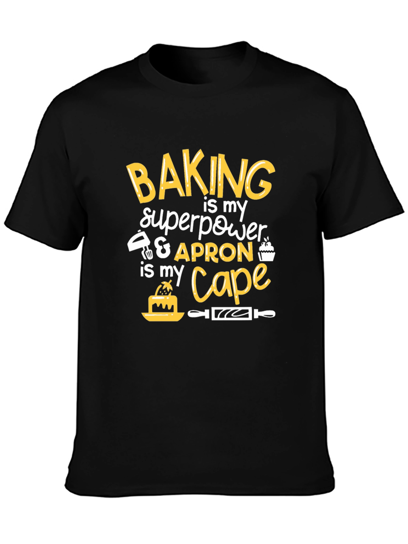 Baking Superpower T-Shirt - Funny Baker Tee