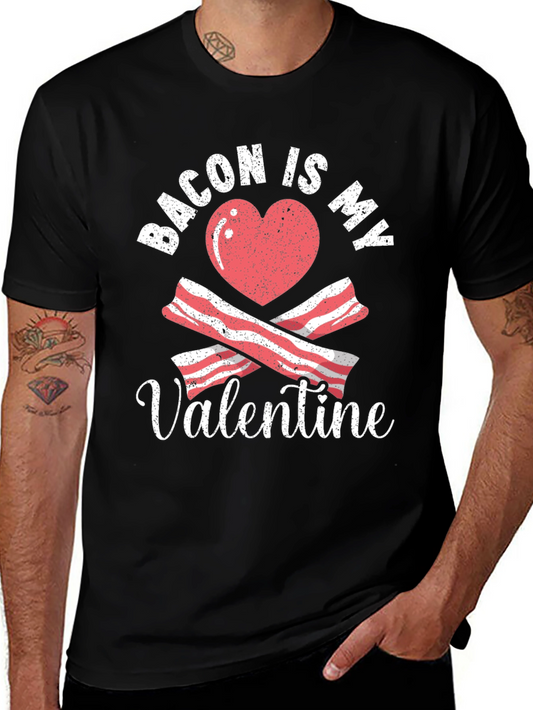 Bacon Is My Valentine T-Shirt - Funny Valentines Day Tee