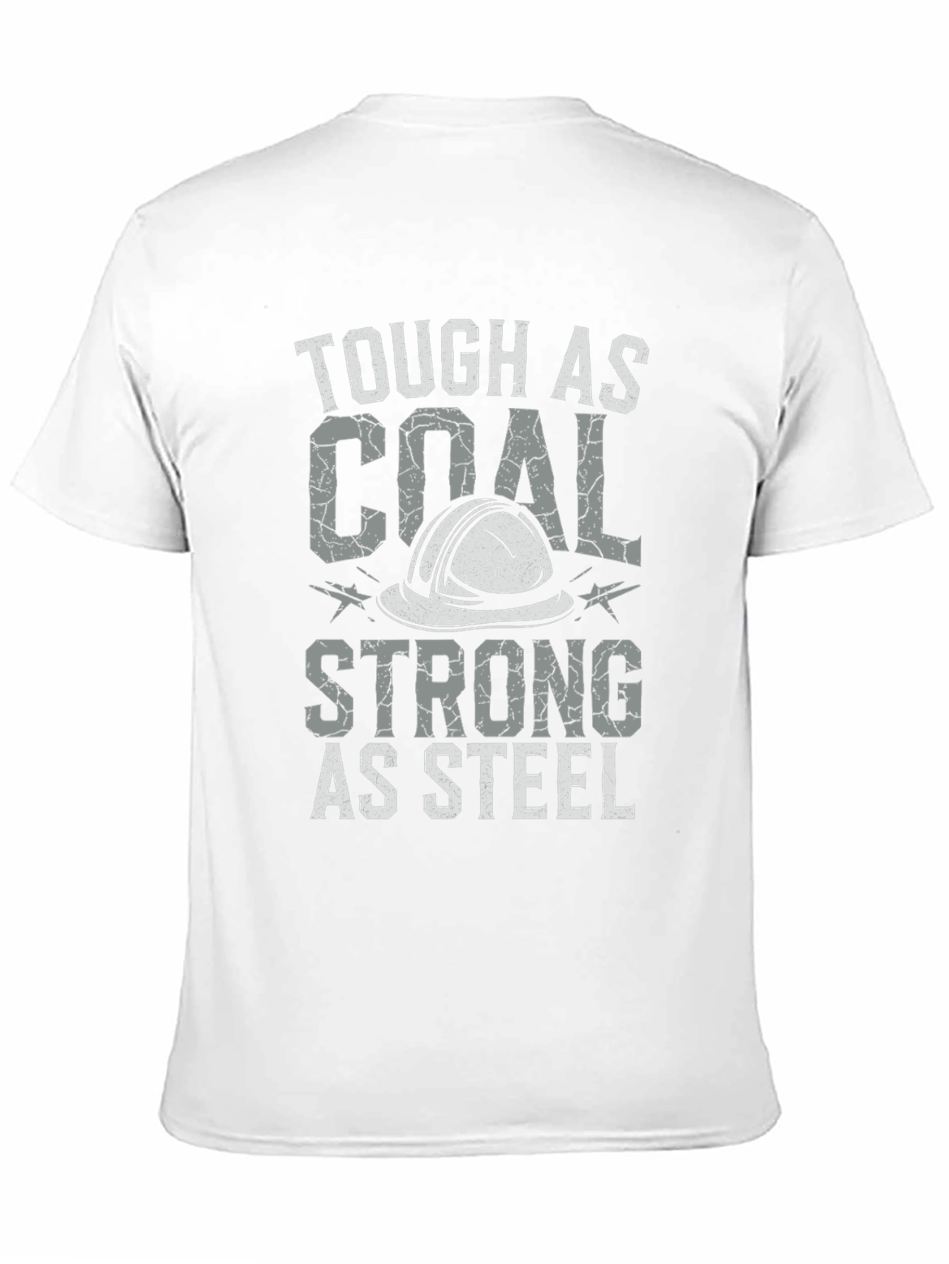 Tough as Coal Strong as Steel Graphic Tee