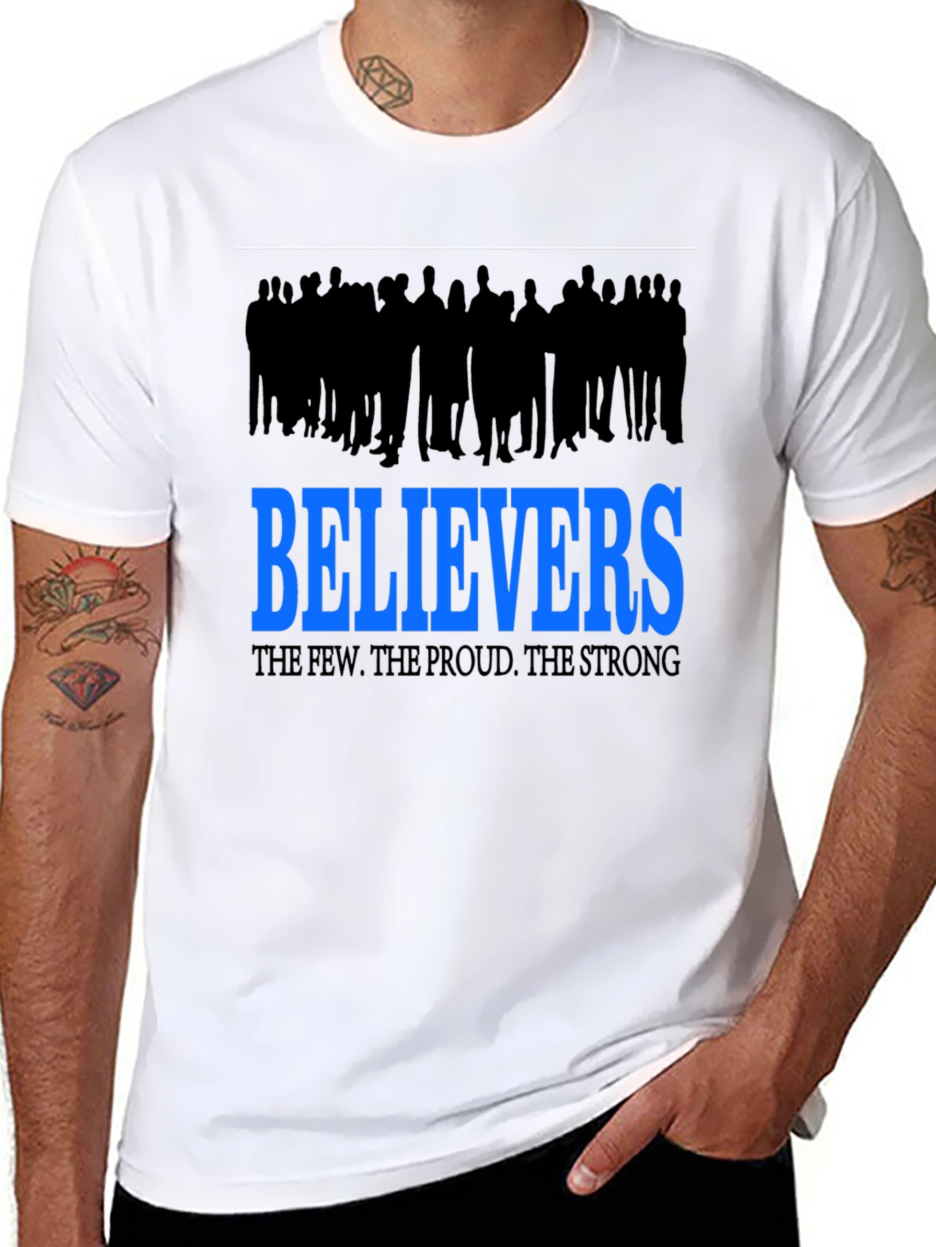 Believers T-Shirt: The Few The Proud The Strong