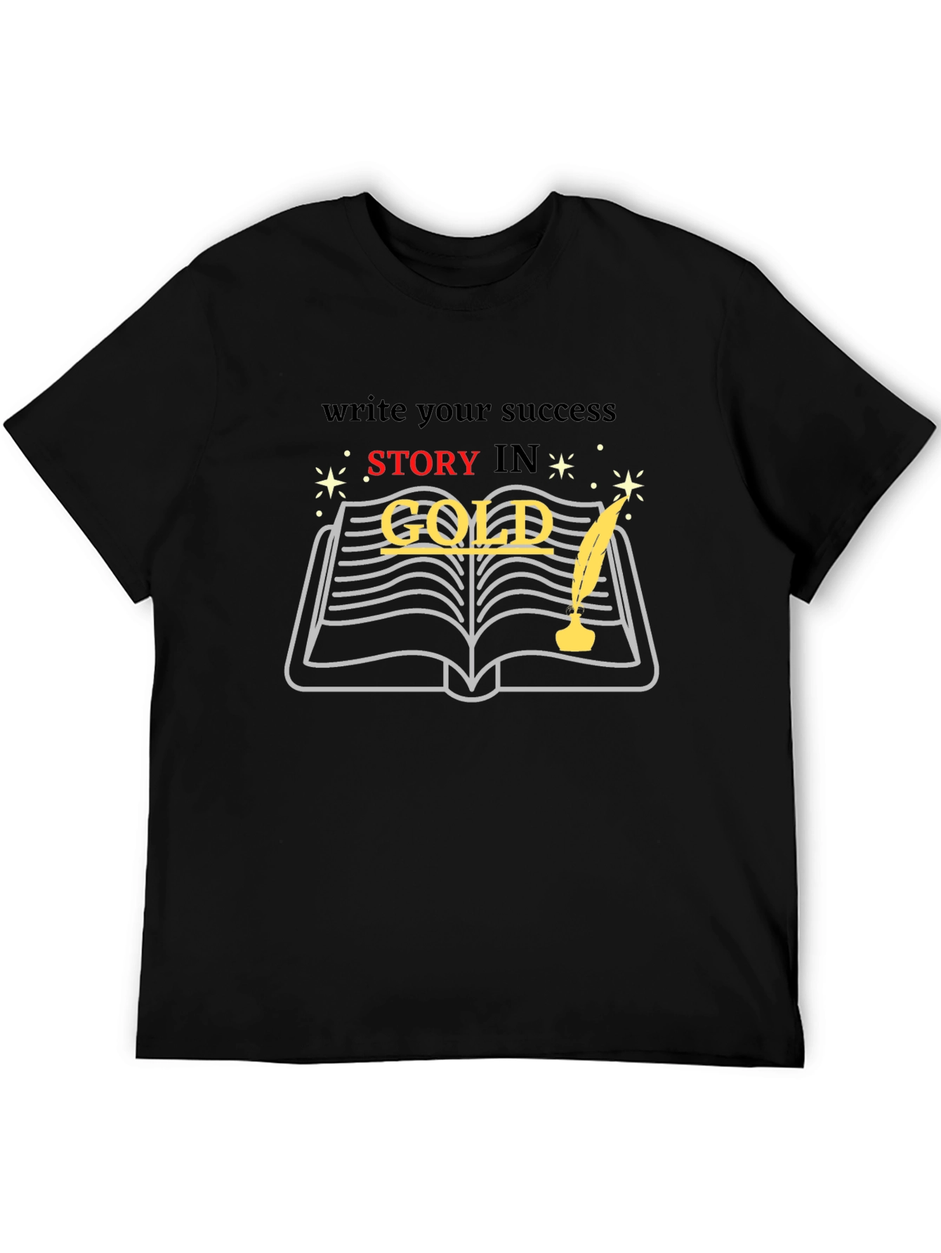 Write Your Success Story in Gold T-Shirt