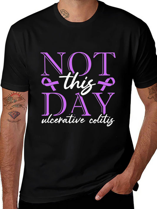 Ulcerative Colitis Awareness T-Shirt - Not This Day