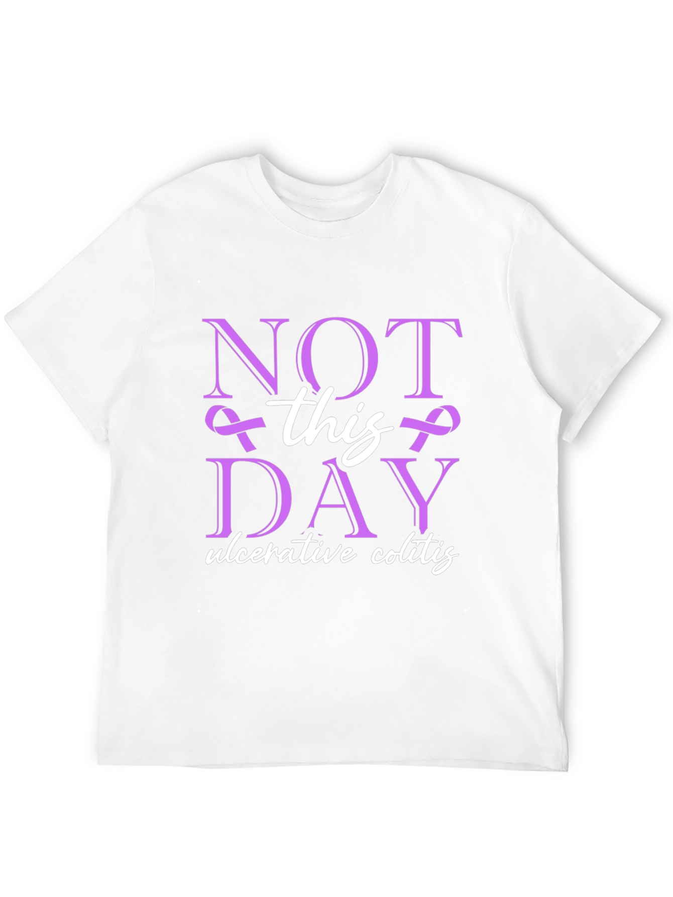 Ulcerative Colitis Awareness T-Shirt - Not This Day