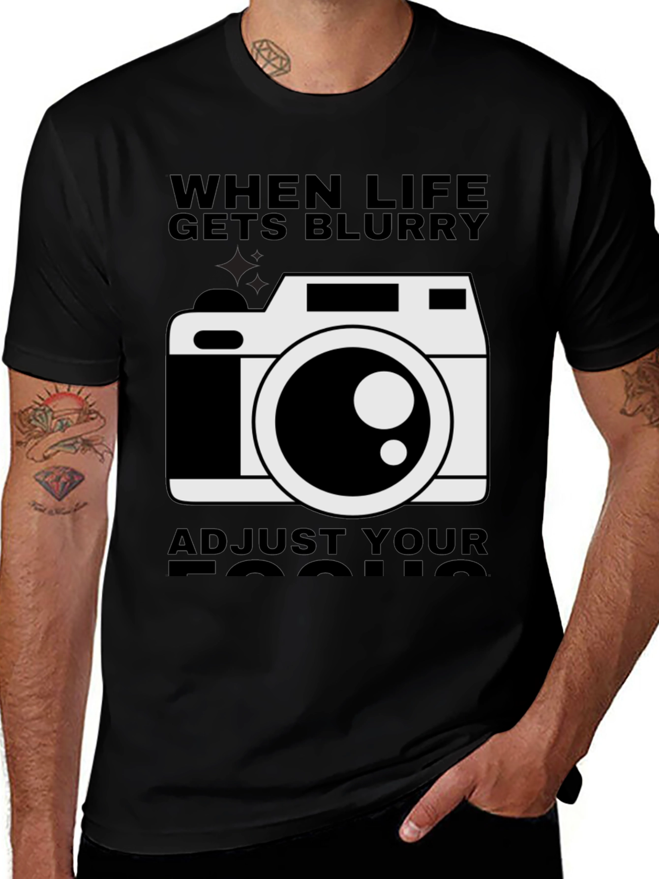 When Life Gets Blurry Adjust Your Focus T-Shirt