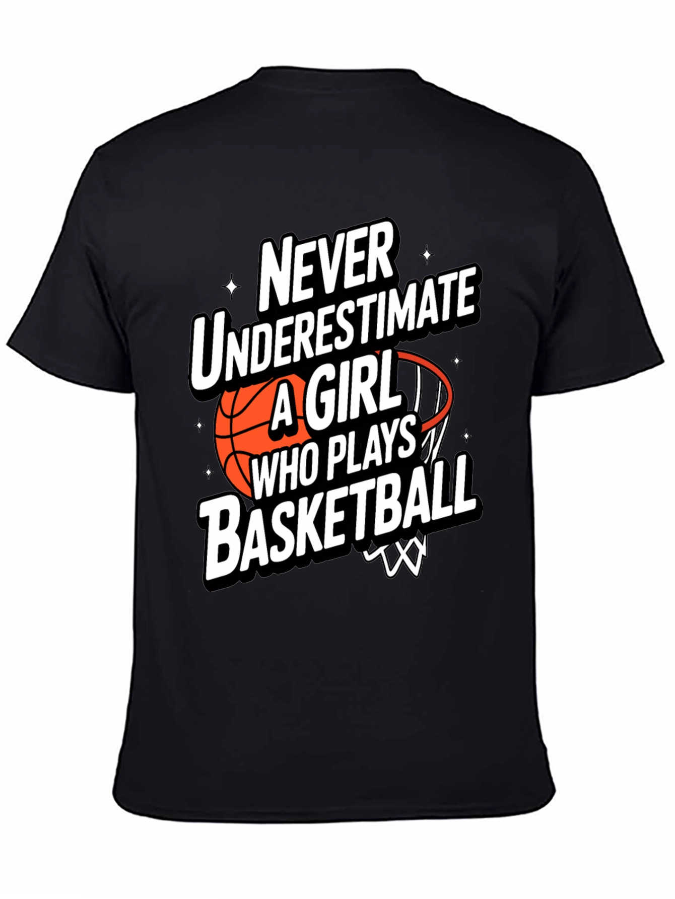 Basketball Girl T-Shirt - Never Underestimate Her!