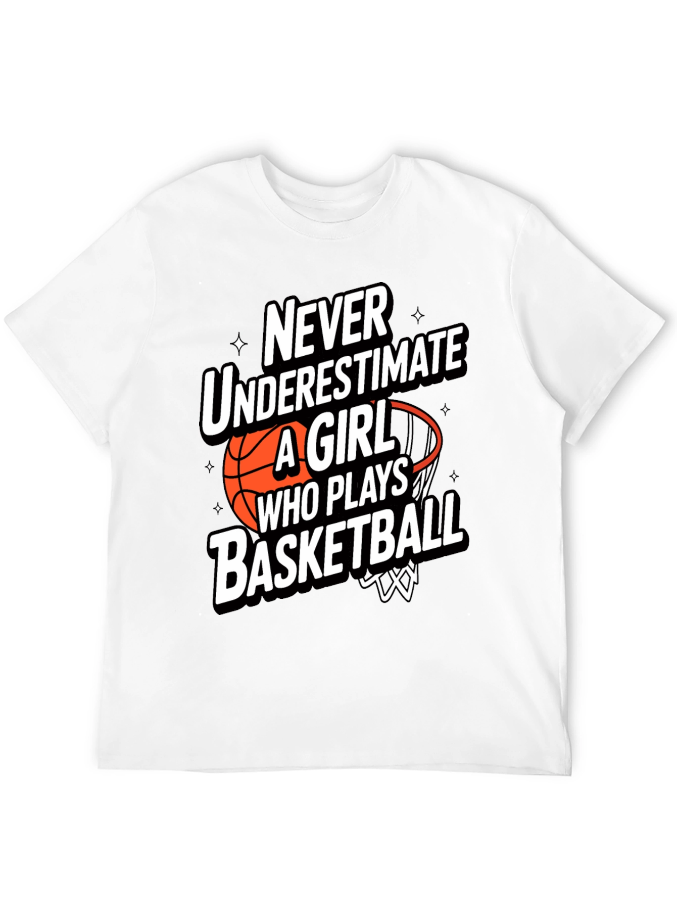 Basketball Girl T-Shirt - Never Underestimate Her!