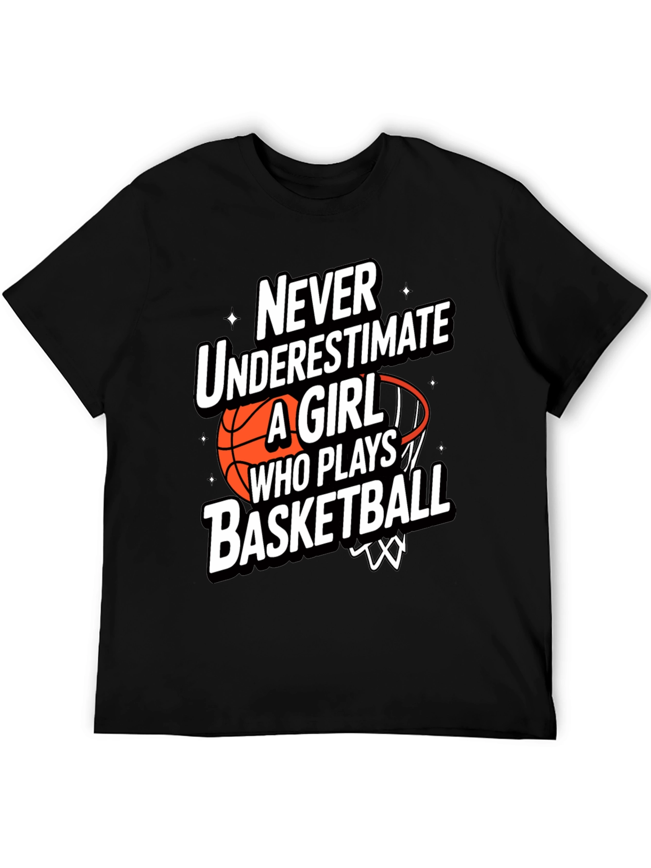 Basketball Girl T-Shirt - Never Underestimate Her!