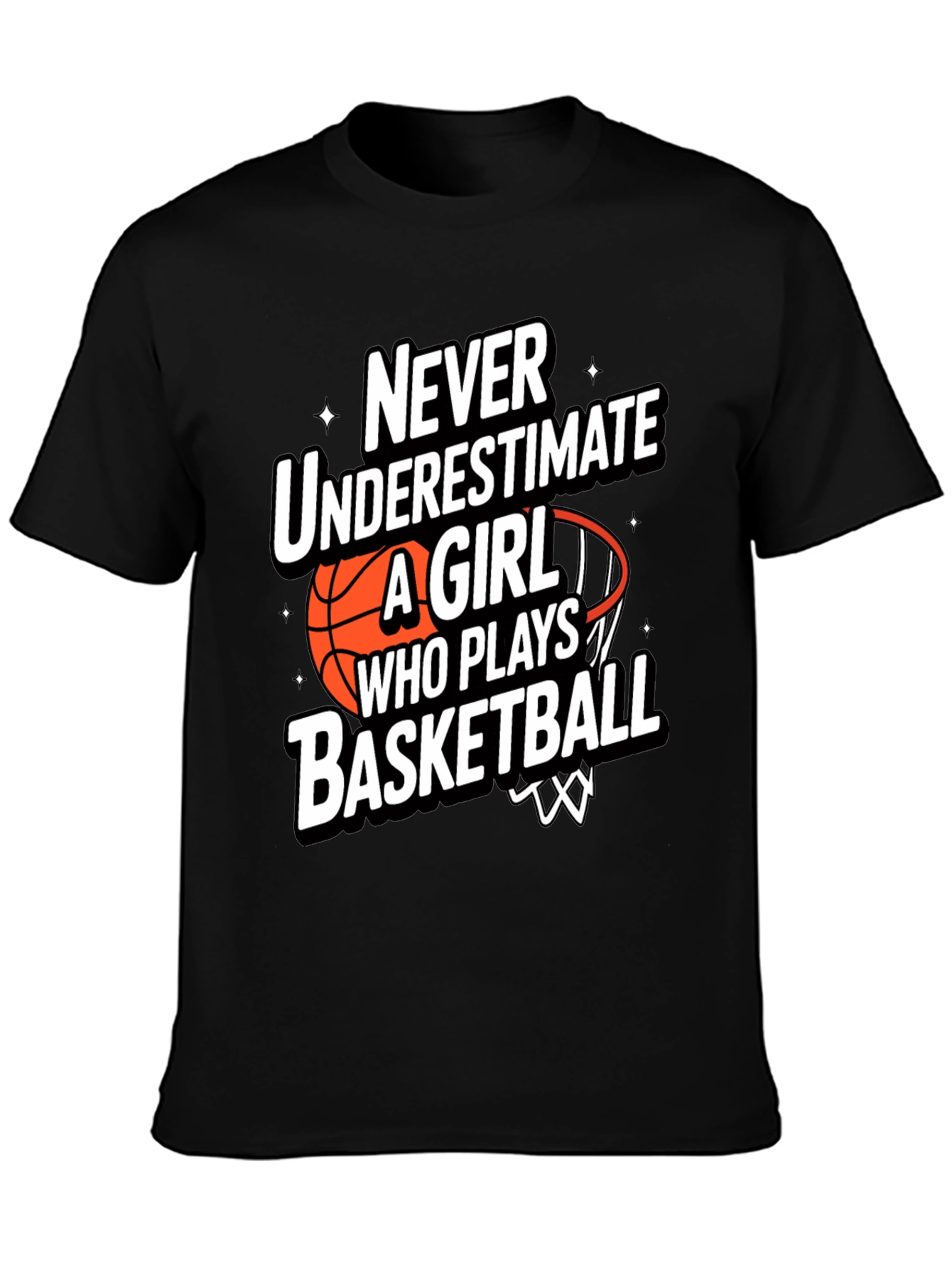 Basketball Girl T-Shirt - Never Underestimate Her!