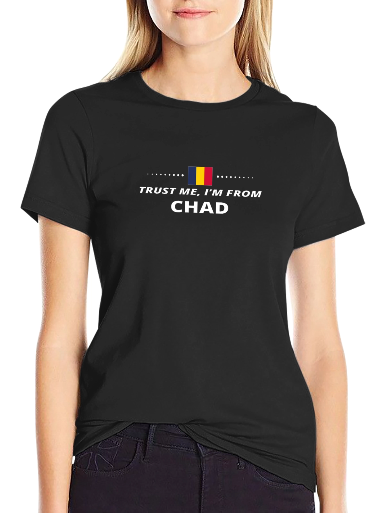 Trust Me Im From Chad Graphic T-Shirt