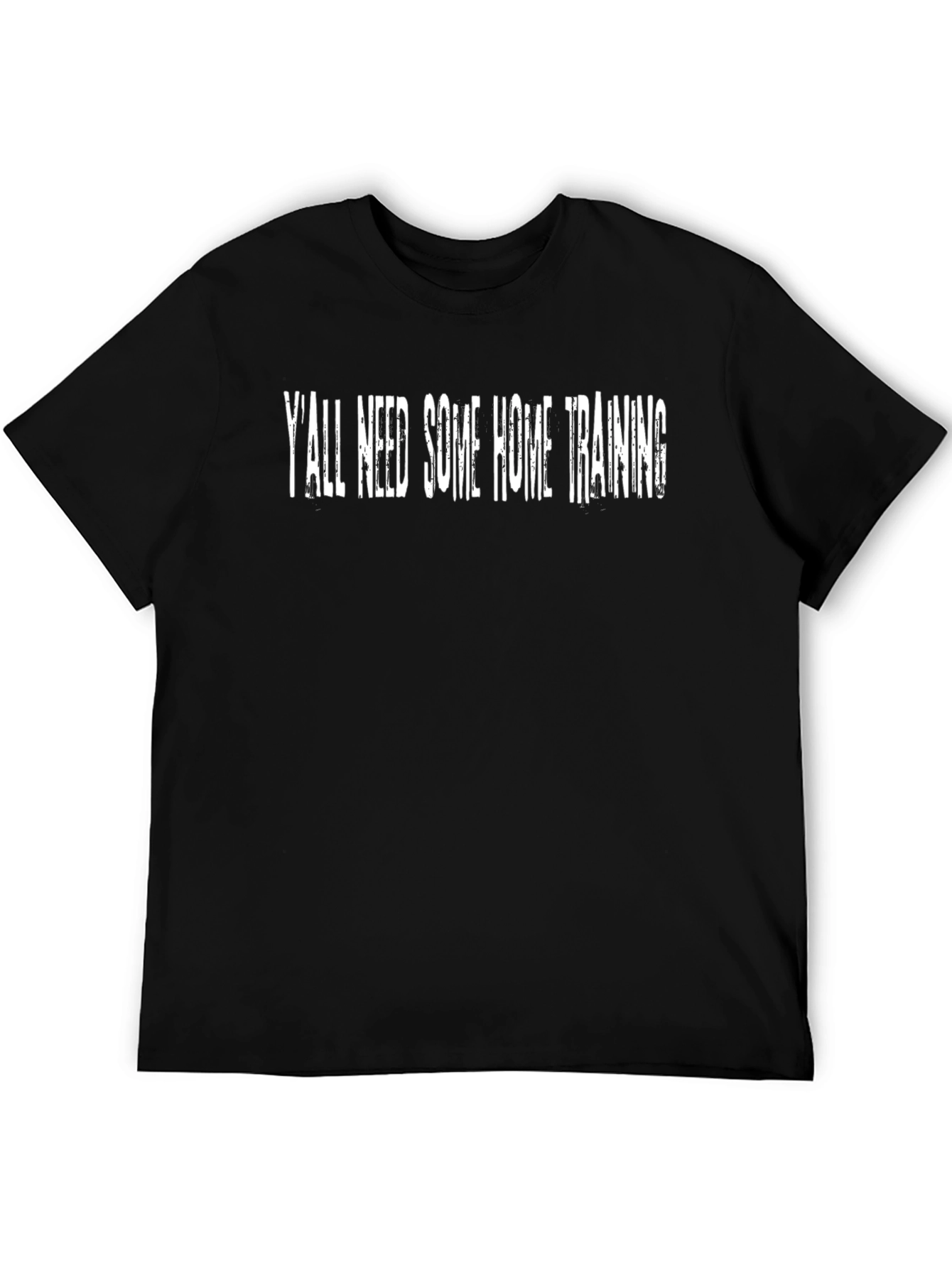 Yall Need Some Home Training T-Shirt
