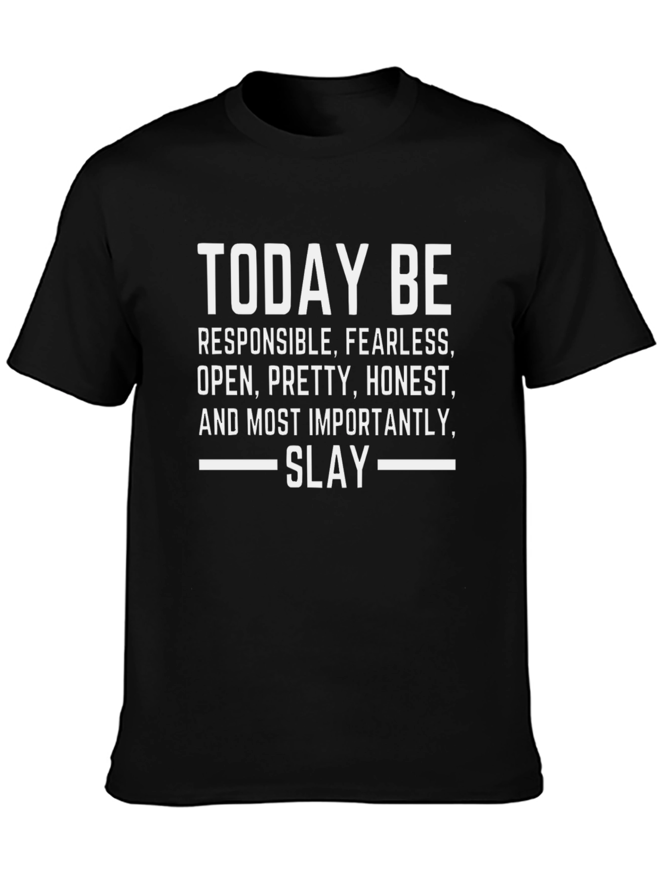 Today Be Slay Graphic T-Shirt