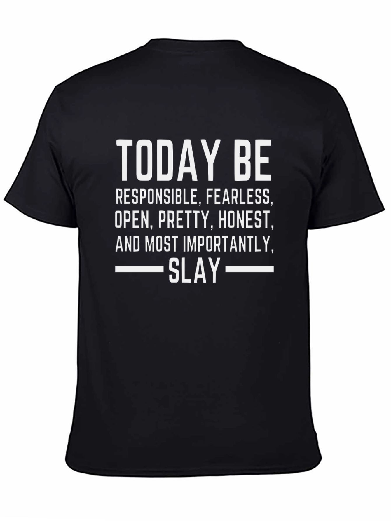 Today Be Slay Graphic T-Shirt