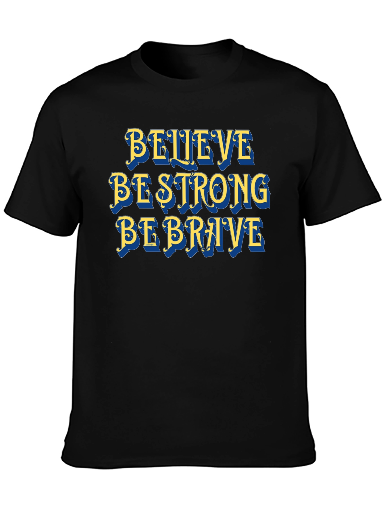 Believe Strong Brave T-Shirt Motivational Graphic Tee